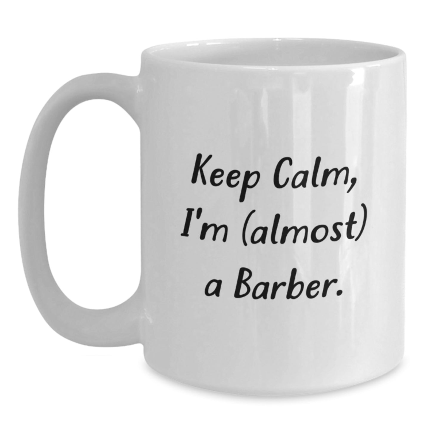 Unique Funny Gifts for Barbers, White Coffee Mugs, 'Keep Calm I'm (almost) A Barber' Christmas Unique Gifts from Friends for Family - Main