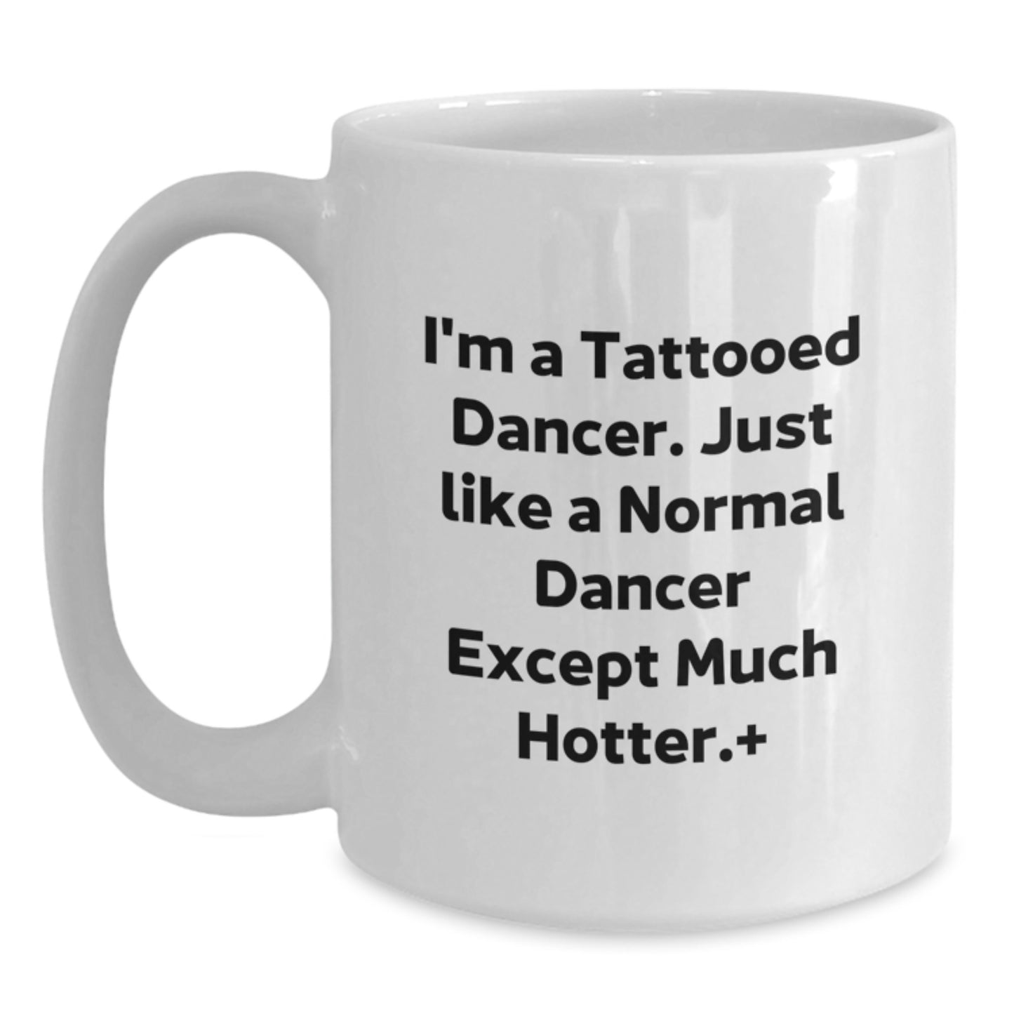 Funny Dancer White Coffee Mug - Unique Gifts from Friends for Dancers - Christmas Unique Mugs for Men or Women - Main