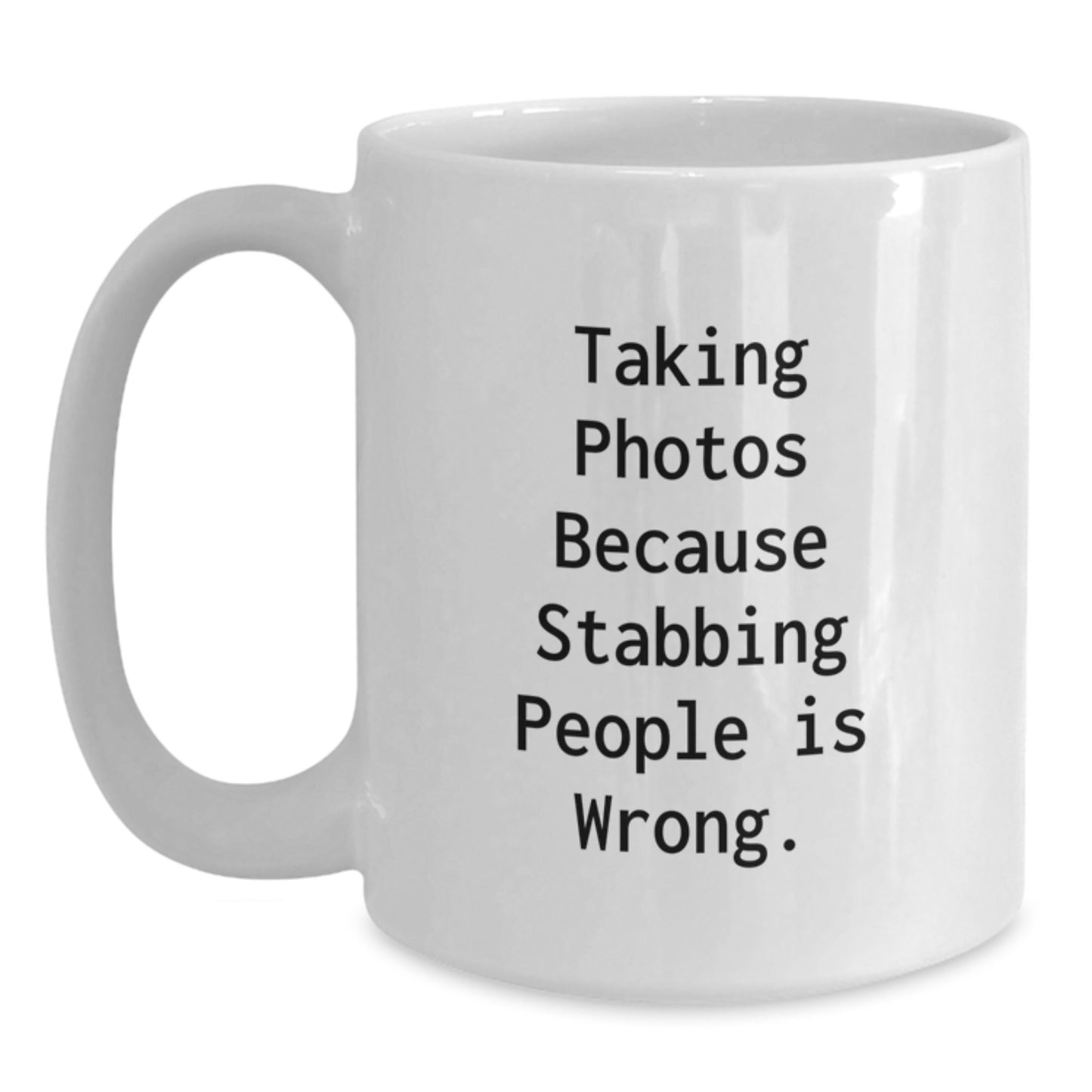 Funny Taking Photos Gifts for Men Women Friends Coworkers from Family, White Coffee Mug with Quirky Quote, Perfect Christmas Unique Gifts - Main