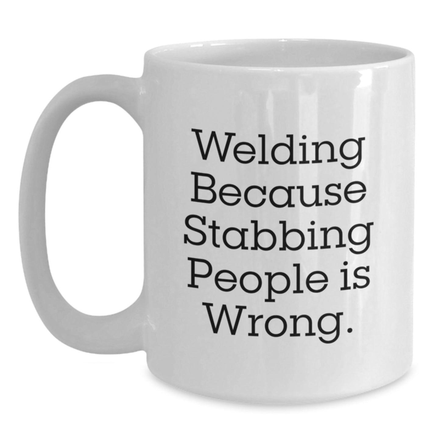 Funny Welding Gifts from Friends for Men on Christmas Unique Mugs, White Ceramic 11oz or 15oz Coffee Mug - Main