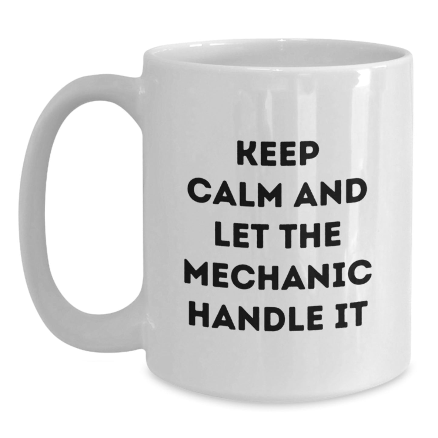 Funny Mechanic Gifts for Him, Keep Calm and Let the Mechanic Handle It White Coffee Mug, Gifts from Men to Mechanic Friends and Coworkers, Christmas Unique Presents - Main