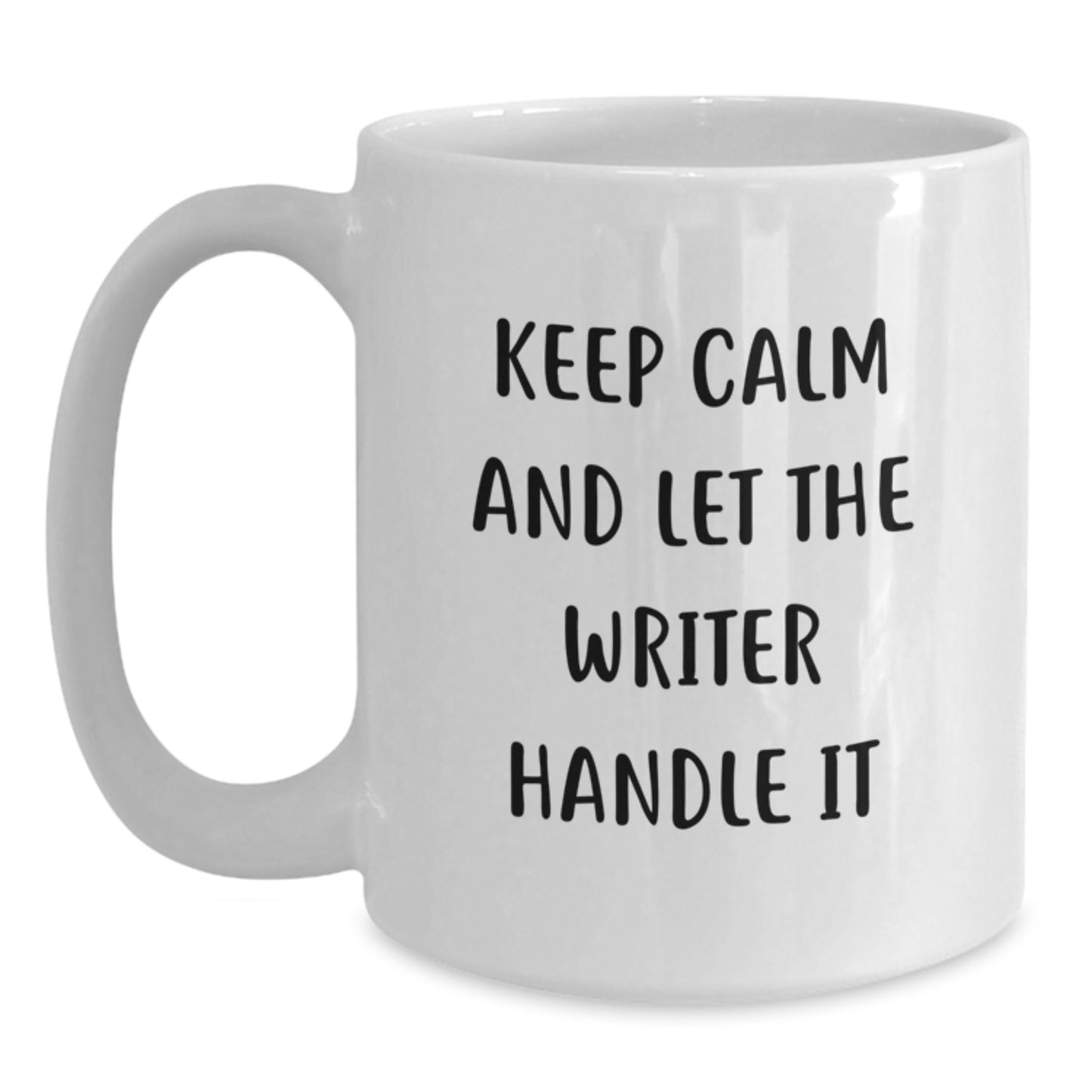 Funny Writer Gifts for Writers on Valentine's - Keep Calm And Let The Writer Handle It White Coffee Mug, Gifts from Men to Writers - Main