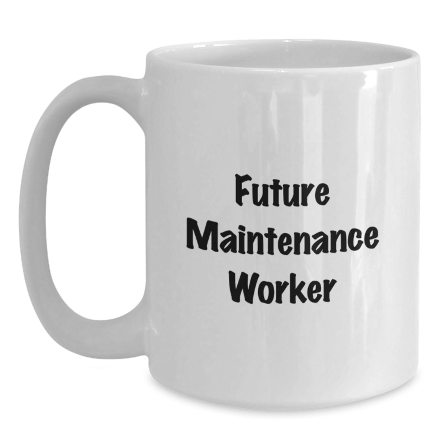 Funny Maintenance Worker Gifts from Friends for Future Maintenance Worker Graduation Unique White Coffee Mugs - Main