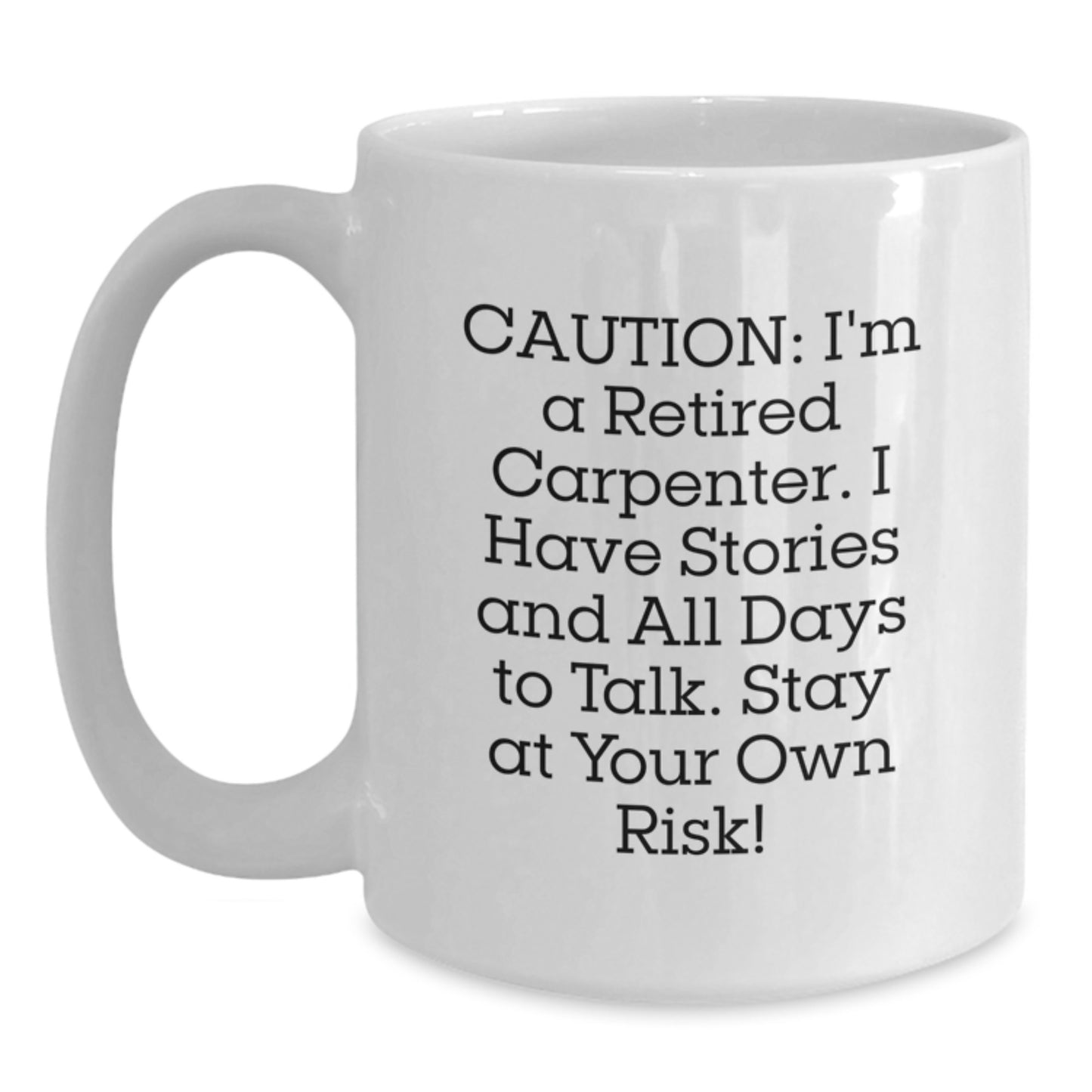 Funny Gifts from Friends to Carpenter Humor White Coffee Mug, Carpenter Retirement Wisdom, Graduation Unique Gifts for Men and Women - Main