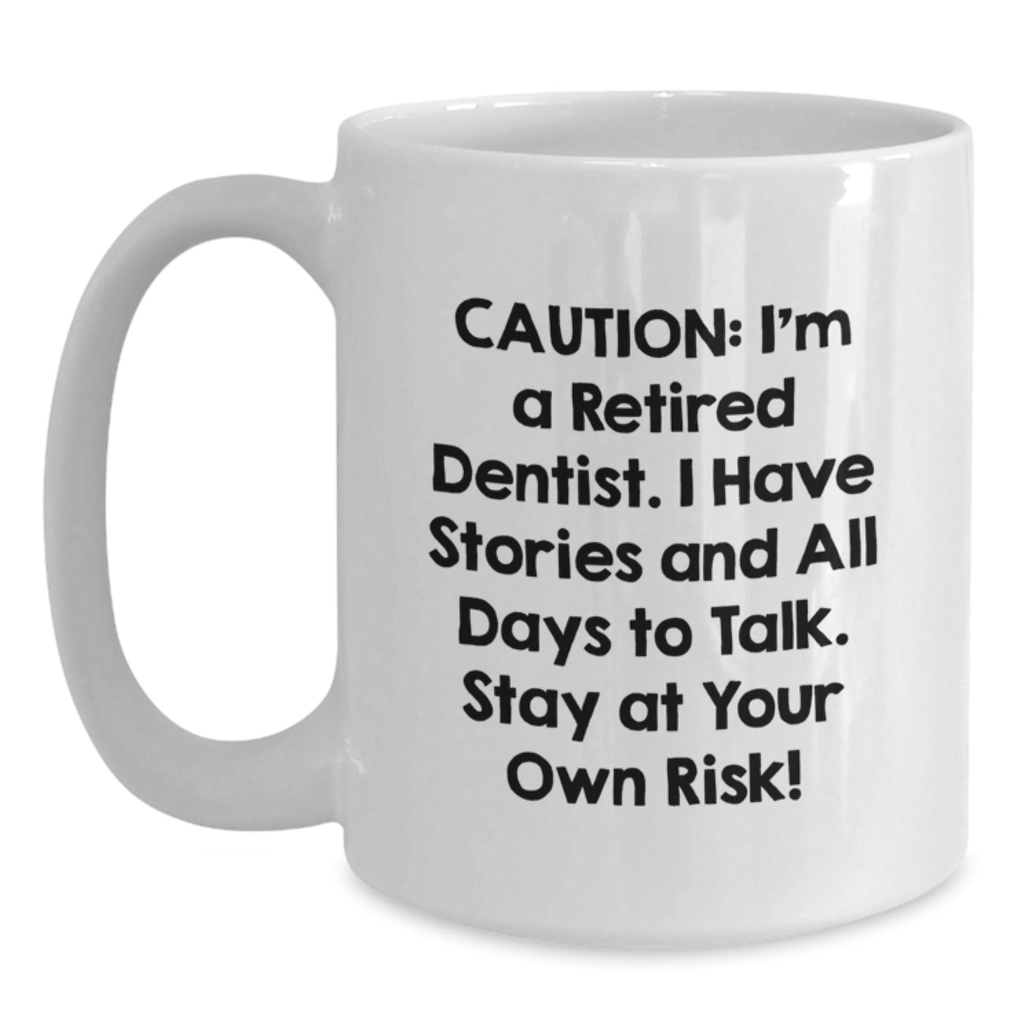Funny Dentist Gifts from Men to Friends - White Coffee Mug with Caution Quote - Graduation Unique Gifts - Main