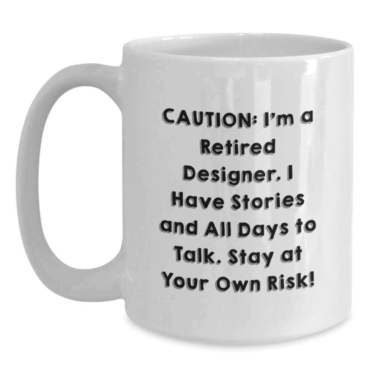 Funny Designer White Coffee Mug Gifts from Friends for Men - Stay At Your Own Risk! - Main