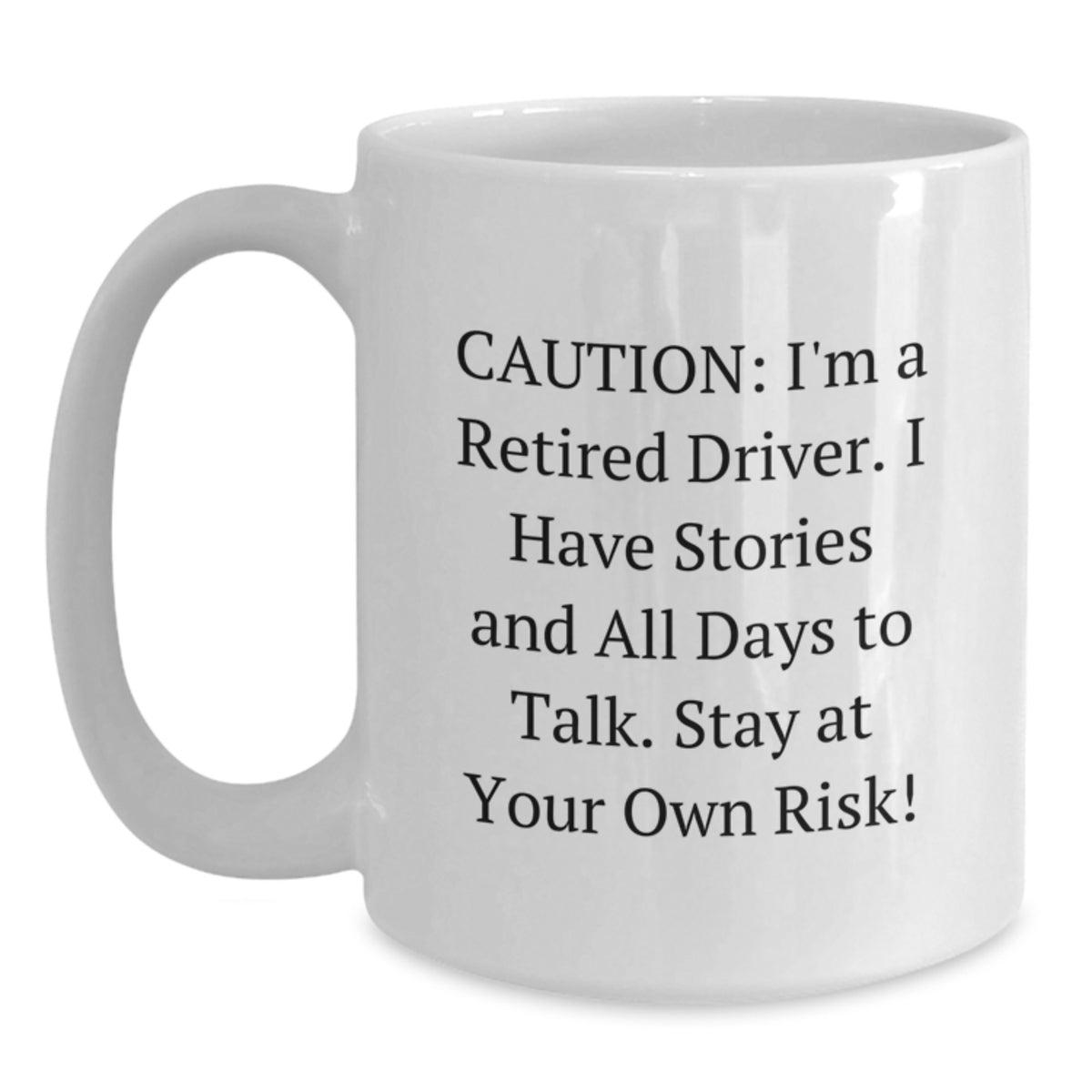 Funny Driver Christmas Unique Gifts from Family - Stay At Your Own Risk White Coffee Mug - Main