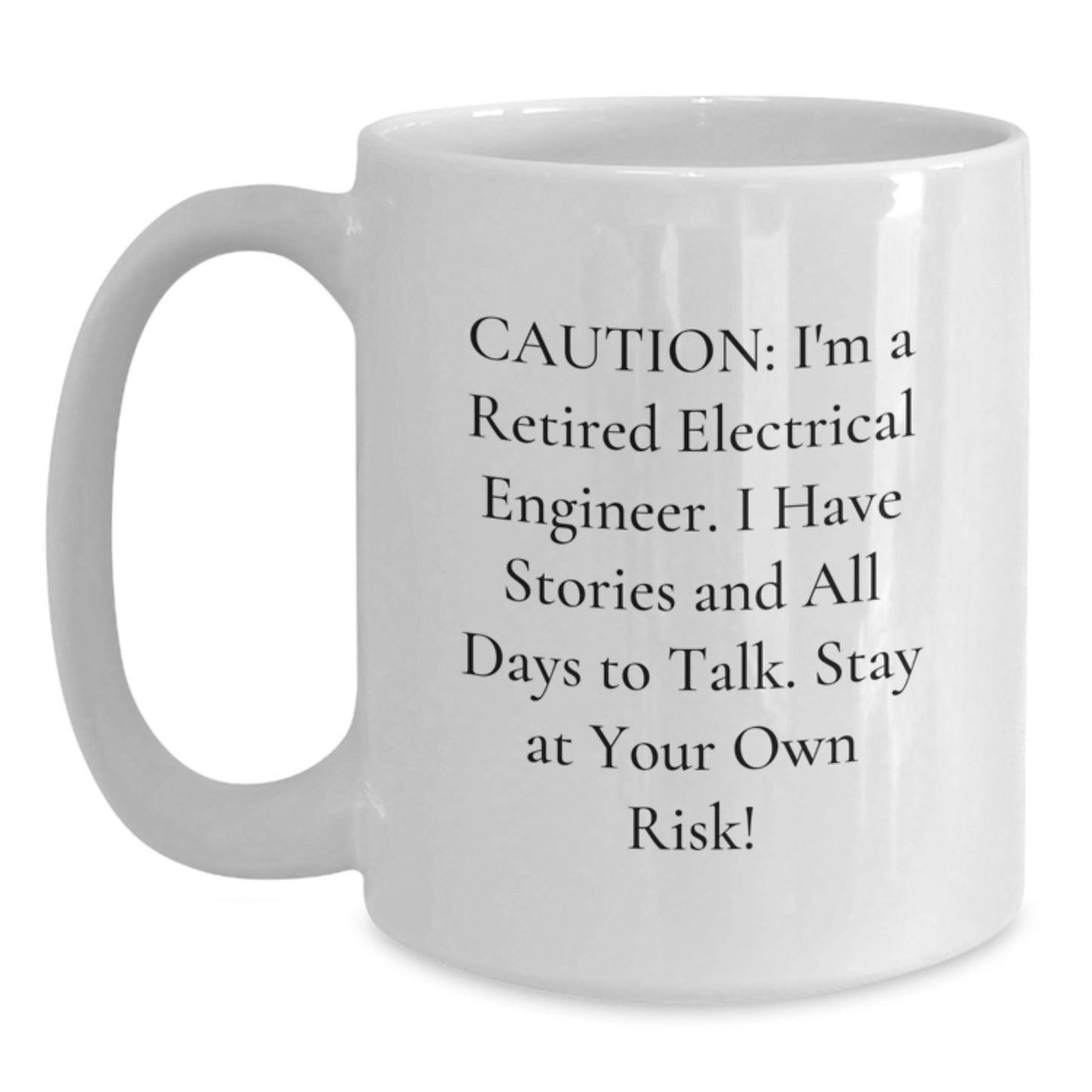 Electrical Engineer Gifts, Funny White Coffee Mug, Gifts from Men for Electrical Engineer, Stay at Your Own Risk! Graduation Unique Gifts - Main