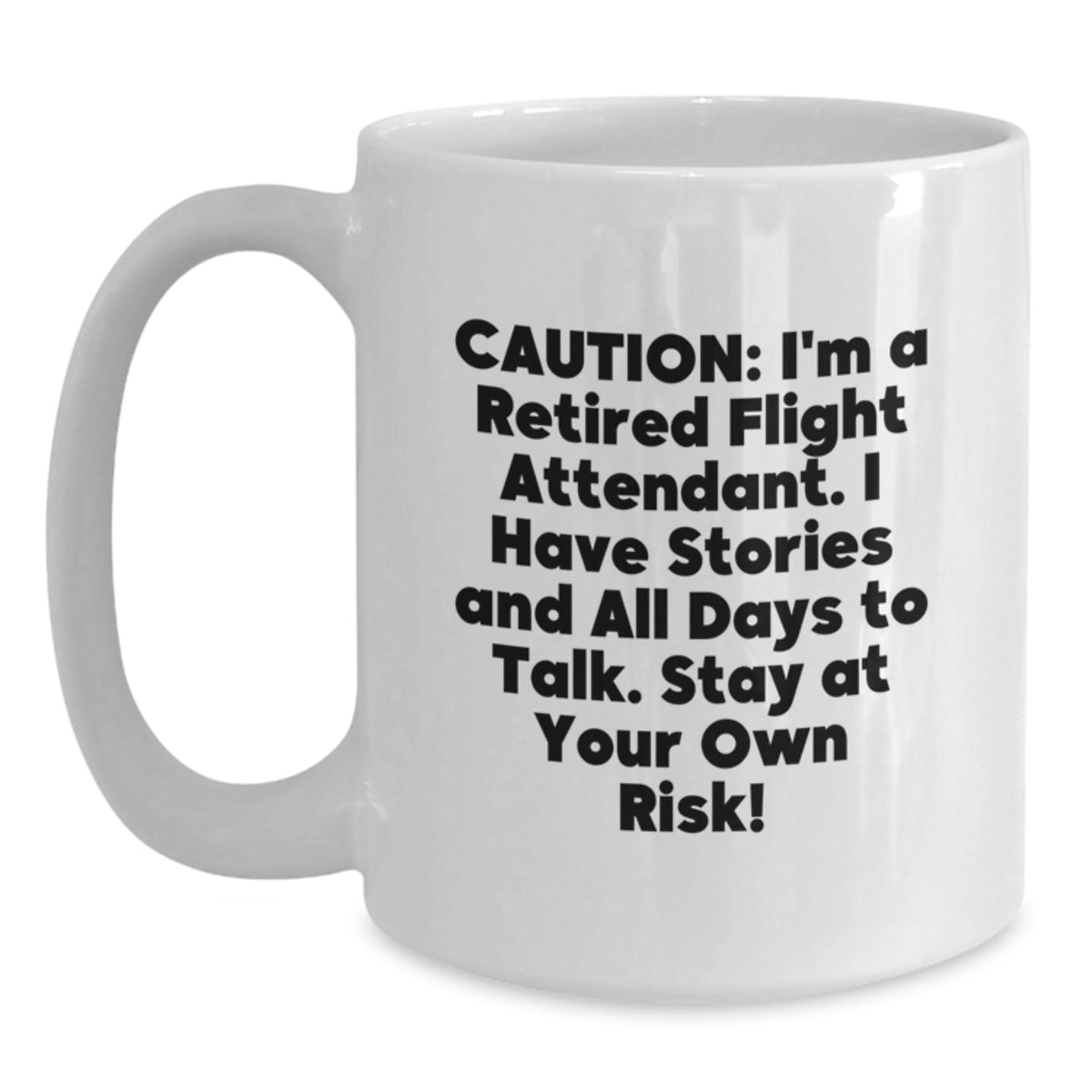 Funny Flight Attendant Mugs, Cautionary Warning for Coffee Lovers, White Coffee Mug Gifts from Friends or Family for Flight Attendant Christmas Unique Gifts - Main