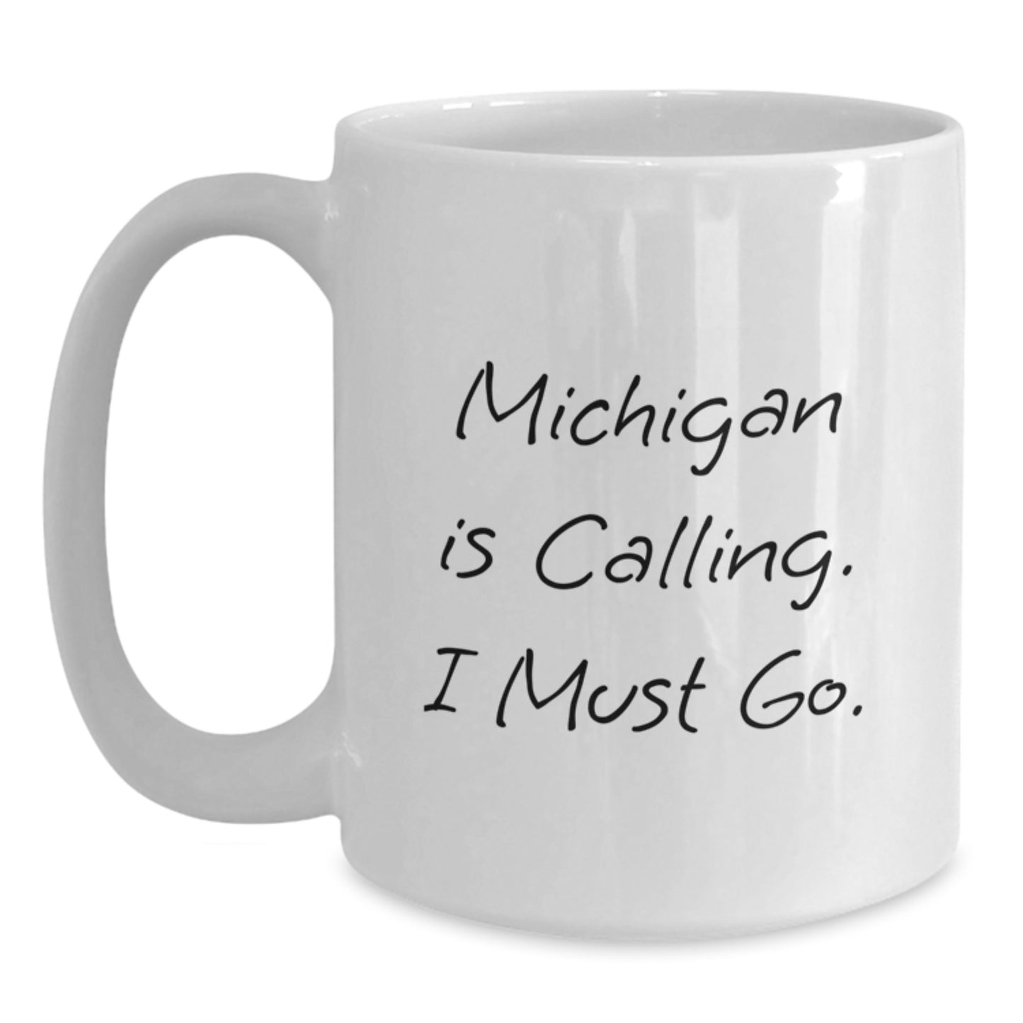 Michigan White Coffee Mug Gifts for Friends from Michigan, Funny Quote 'Michigan Is Calling, I Must Go!', Christmas Unique Gifts - Main