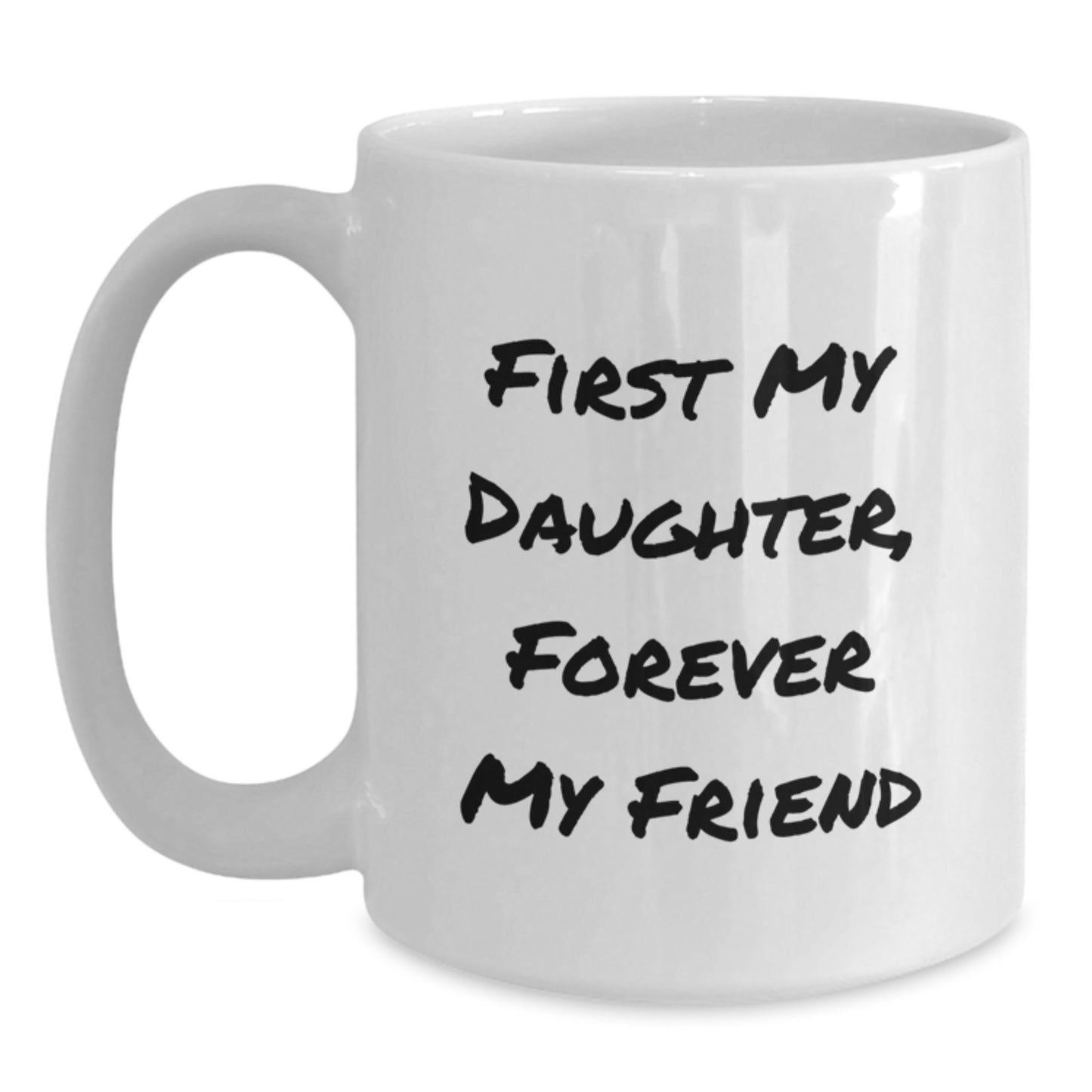 Inspiring Daughter Quotes White Coffee Mug, Funny Gifts for Her from Mom, 11oz or 15oz Capacity, Ceramic, Microwave and Dishwasher Safe - Main