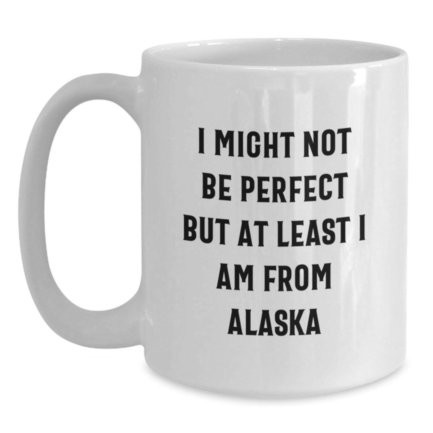 Alaska White Coffee Mug Gifts from Alaska, Funny Quote for Friends, Christmas Unique Gifts - Main