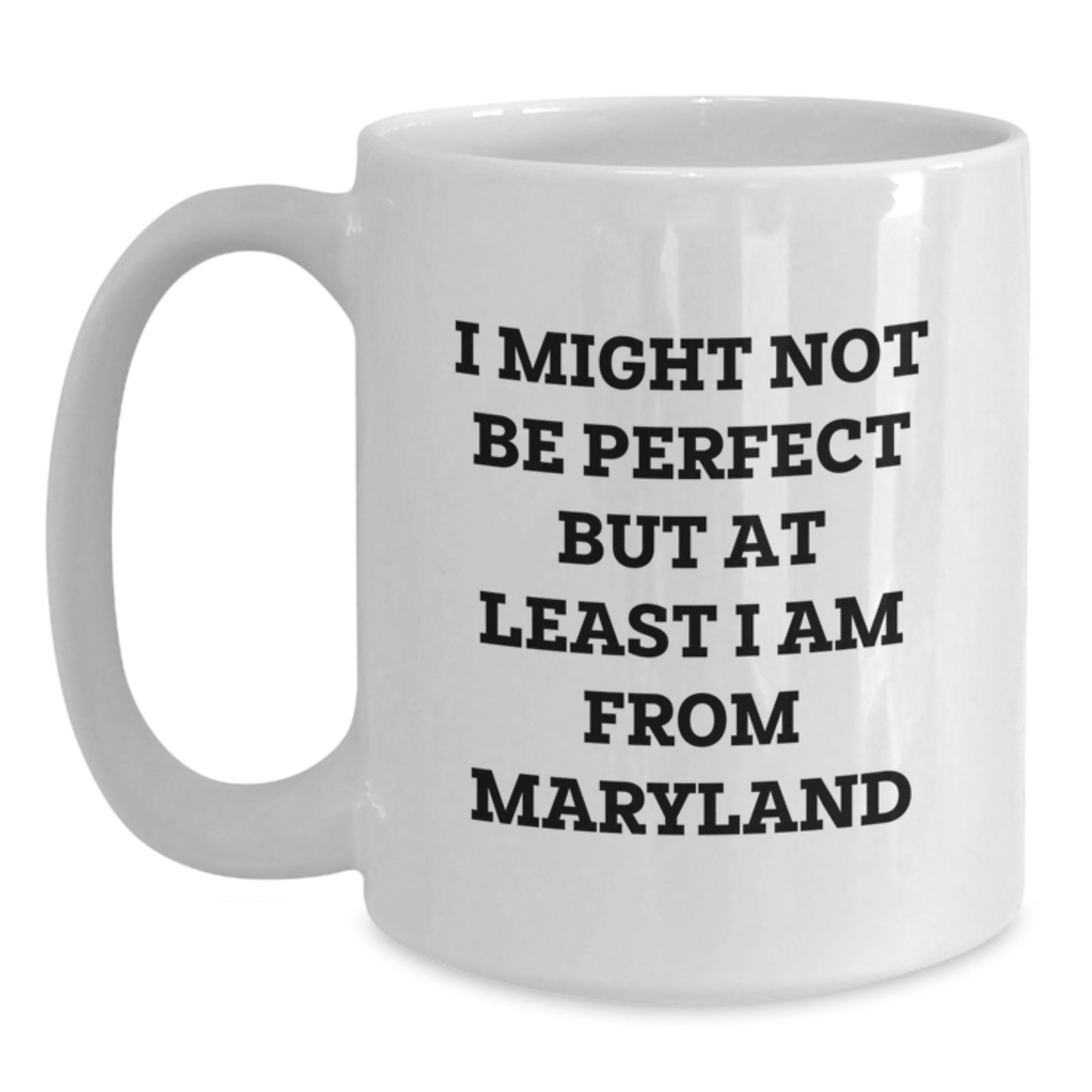 Funny Maryland Gifts for Friends from the Heart - White Coffee Mug, 11oz or 15oz, Perfect for Maryland Enthusiasts and Christmas Unique Gifts - Main