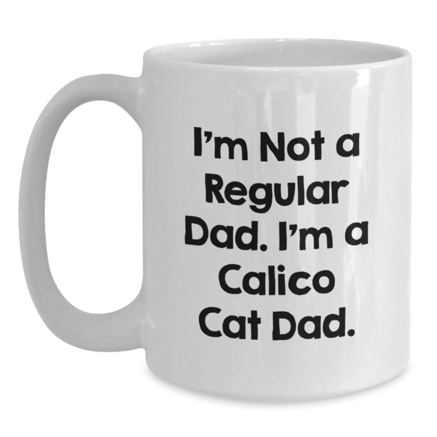 Funny Calico Cat Dad Gifts White Coffee Mug for Men, Unique Christmas Unique Gift Ideas from Friends, Calico Cat Lover - Main