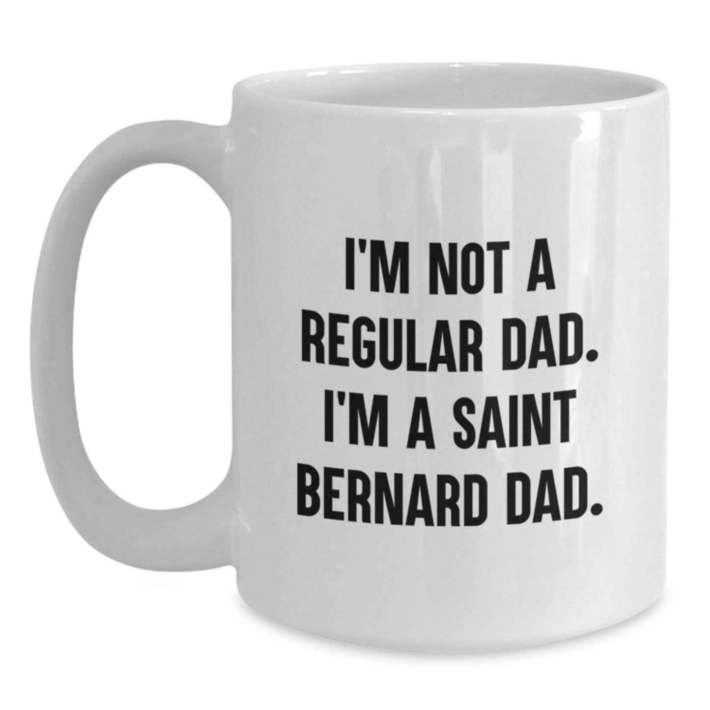 Funny Saint Bernard Dog Gifts for Dad - 'I'm Not A Regular Dad. I'm A Saint Bernard Dad.' Christmas Unique White Coffee Mugs for Men from Family - Main