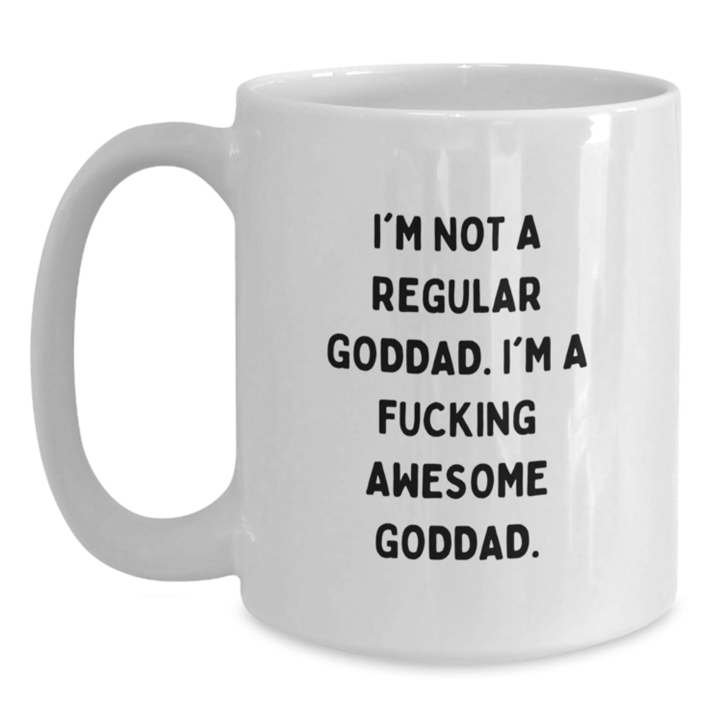 Funny Goddad Gifts, I'm A F--king Awesome Goddad, White Coffee Mug for Graduation, Gifts from Friends to Goddad - Main