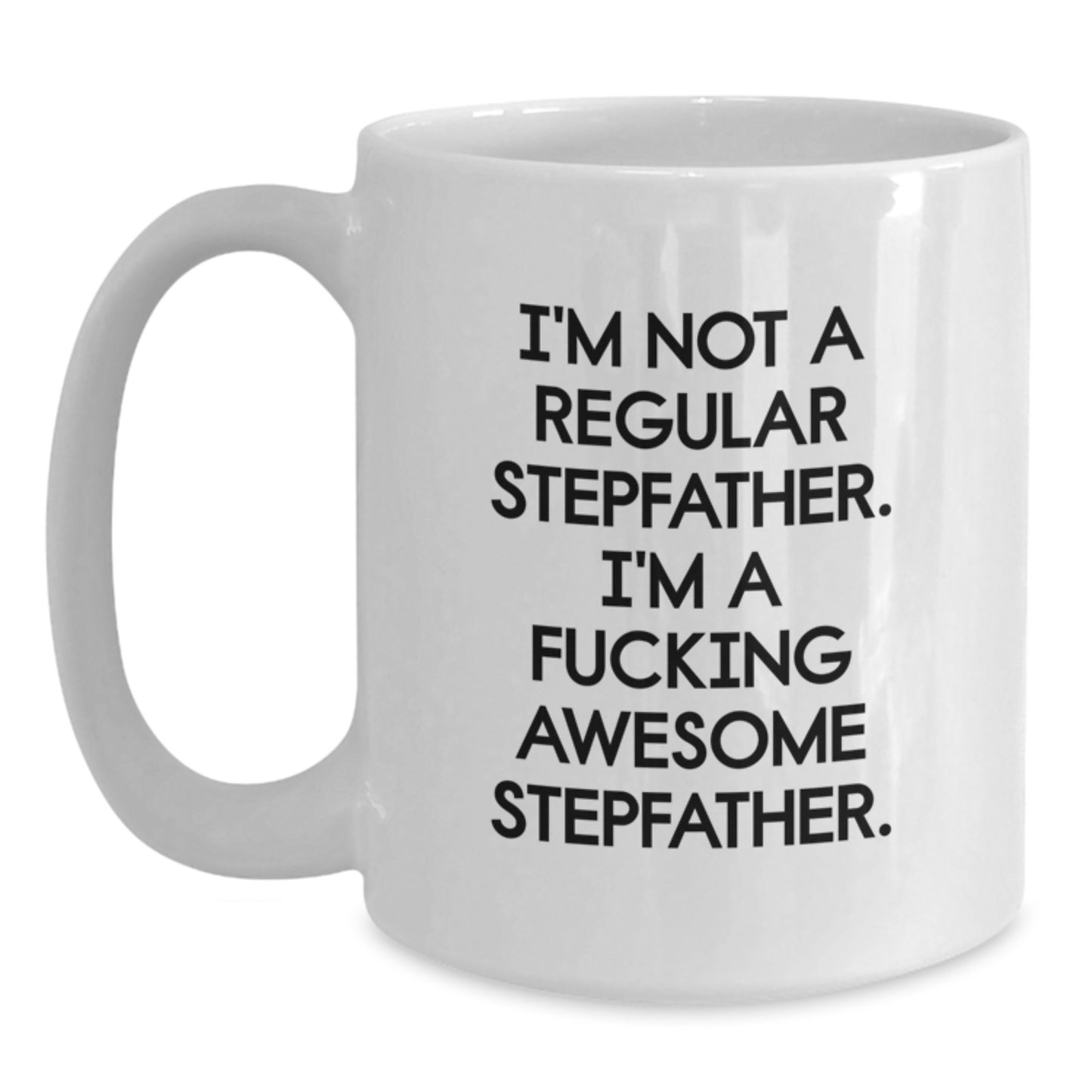 Funny Stepfather Gifts, I'm A F--king Awesome Stepfather White Coffee Mug for Stepdad on Christmas Unique Gifts from Family - Main