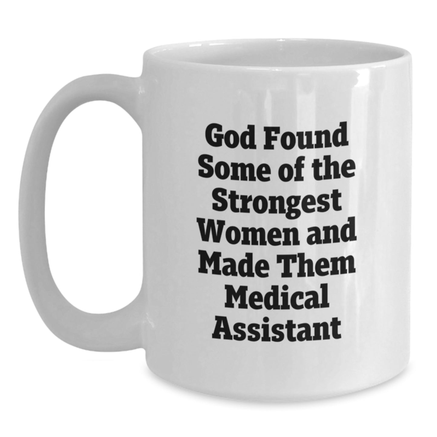 Funny Medical Assistant Gifts from Women for Women, Inspirational White Coffee Mug, Unique Christmas Unique Gifts - Main