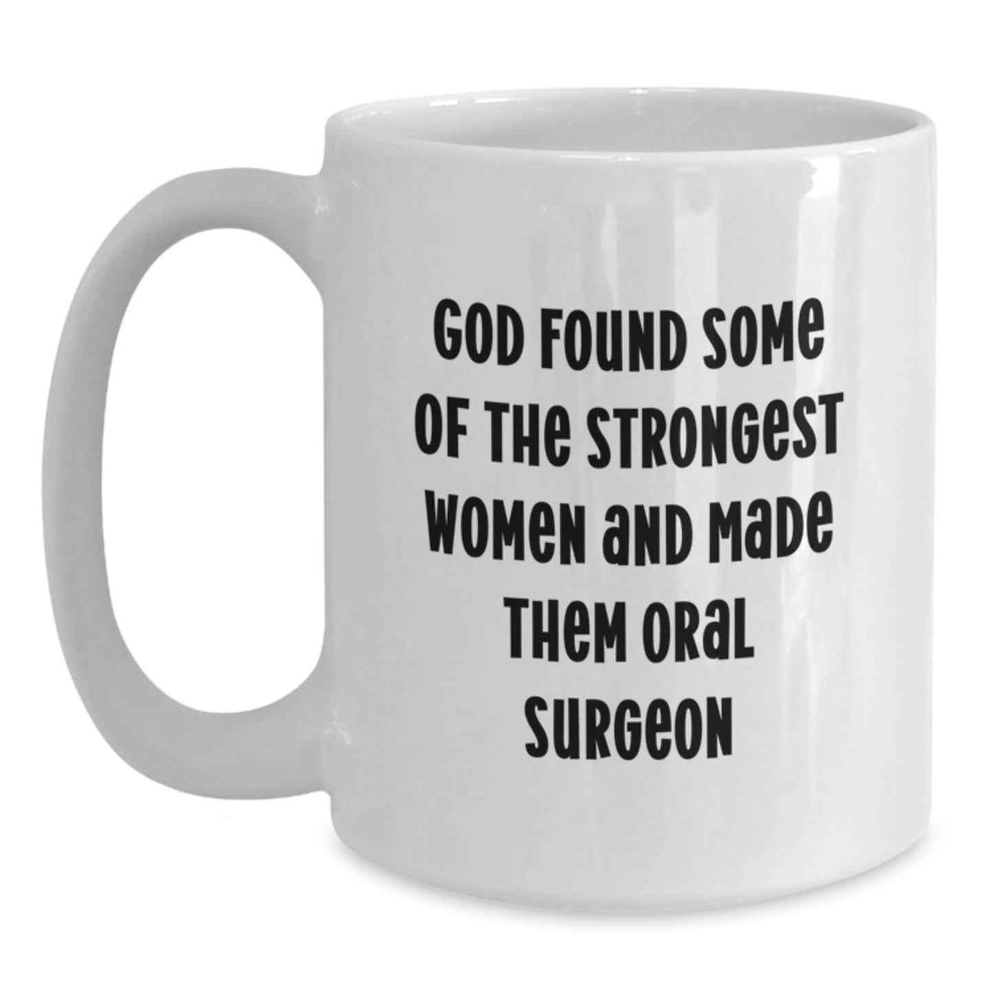 Funny Gifts from Men for Oral Surgeon - White Coffee Mug - Christmas Unique Gifts - Main