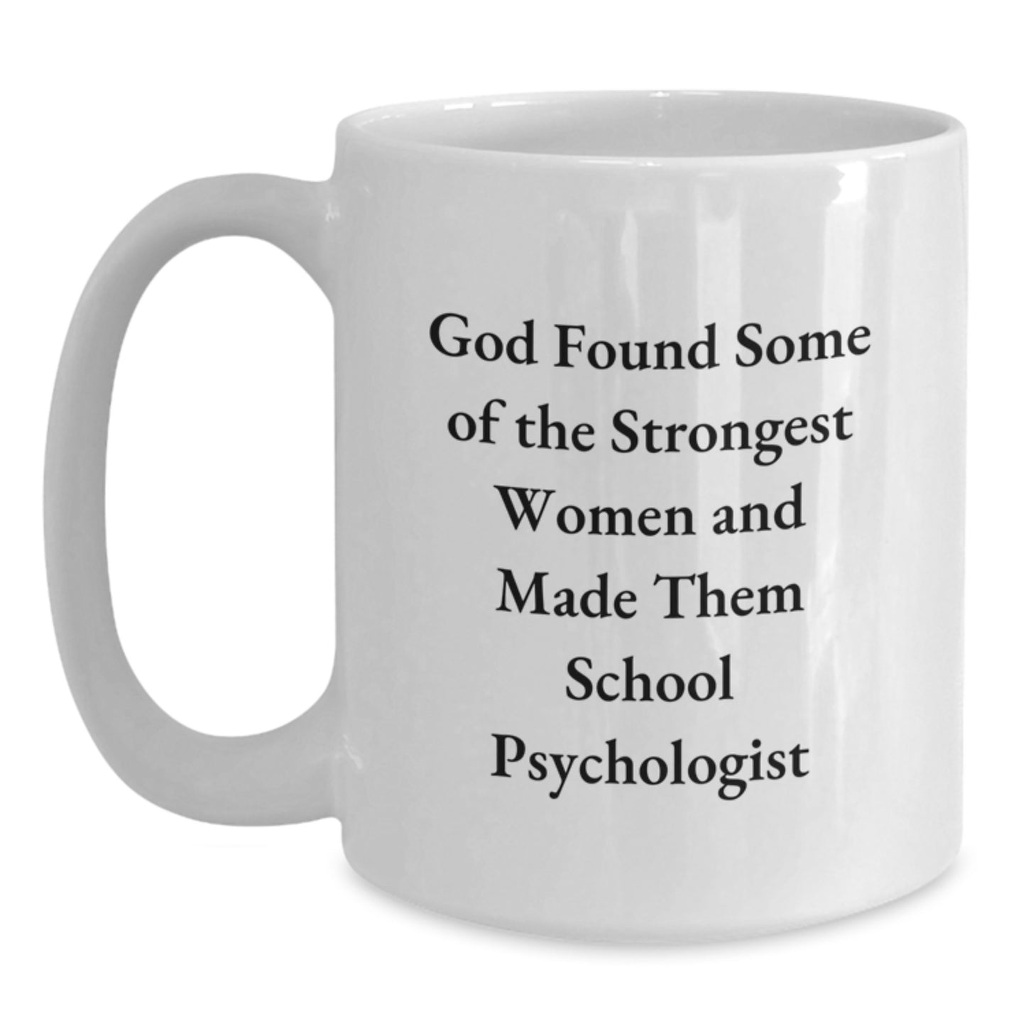 Funny School Psychologist Gifts, Inspirational Quote, White Coffee Mug for Graduation, Gifts from Friends to School Psychologist, School Psychologist Appreciation - Main