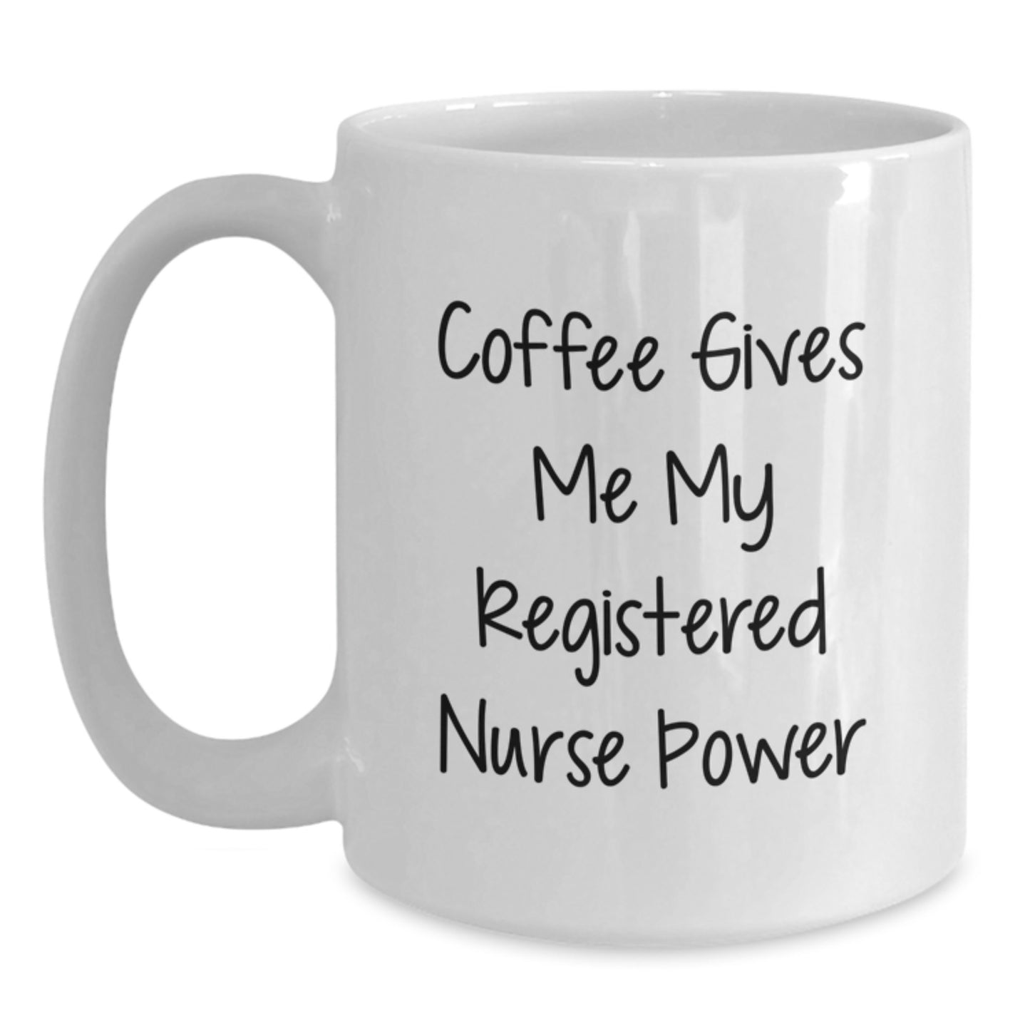 Funny Registered Nurse Gifts for Her, White Coffee Mug with 'Coffee Gives Me My Registered Nurse Power' - Gifts from Family to Graduation - Main