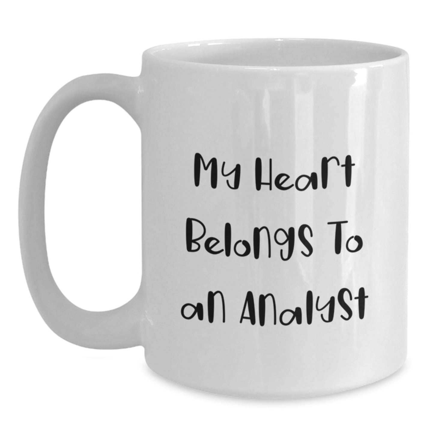 Funny Analyst White Coffee Mug Gifts from Friends, My Heart Belongs To An Analyst, Perfect for Christmas Unique Gifts for Men and Women, White Ceramic Mug - Main