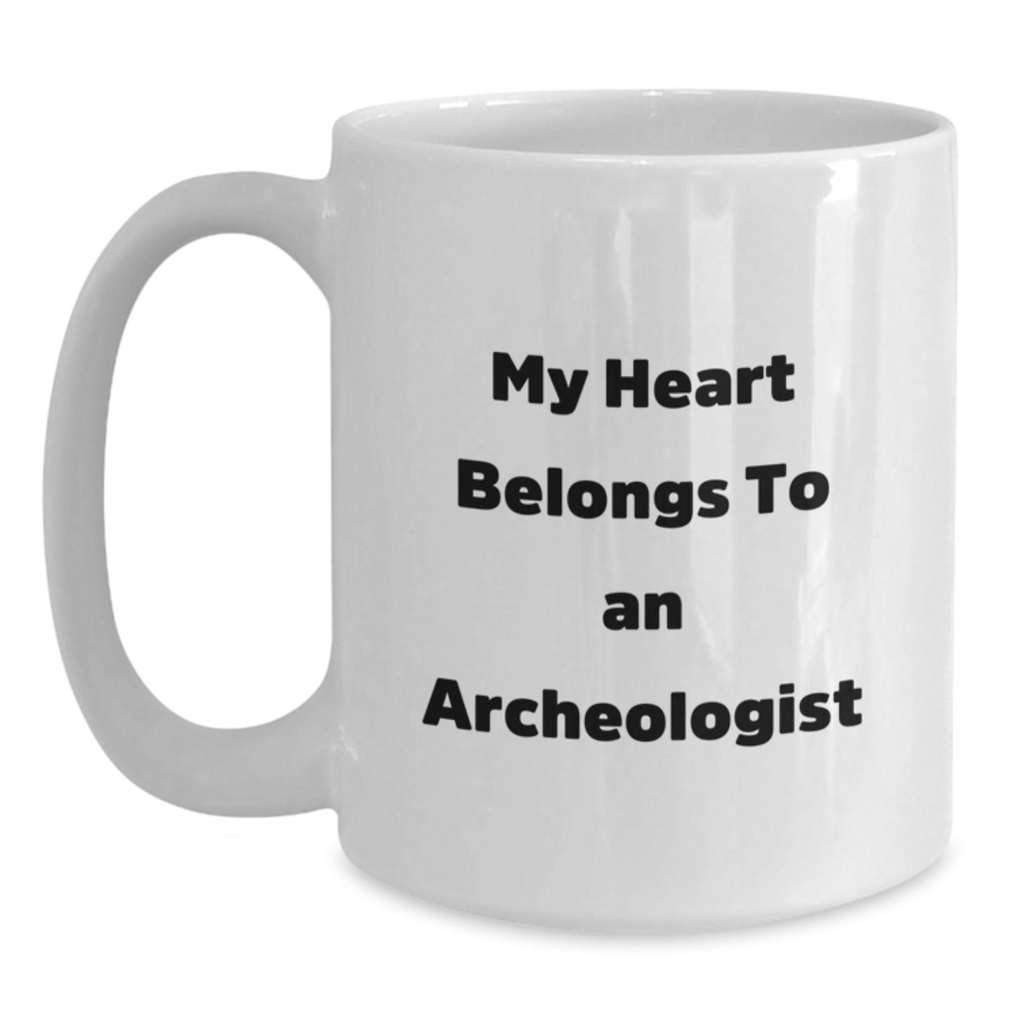 Funny Archeologist Gifts from Men for Women Friends Coworkers Family - 'My Heart Belongs To An Archeologist' White Coffee Mug - Christmas Unique Gifts - Main