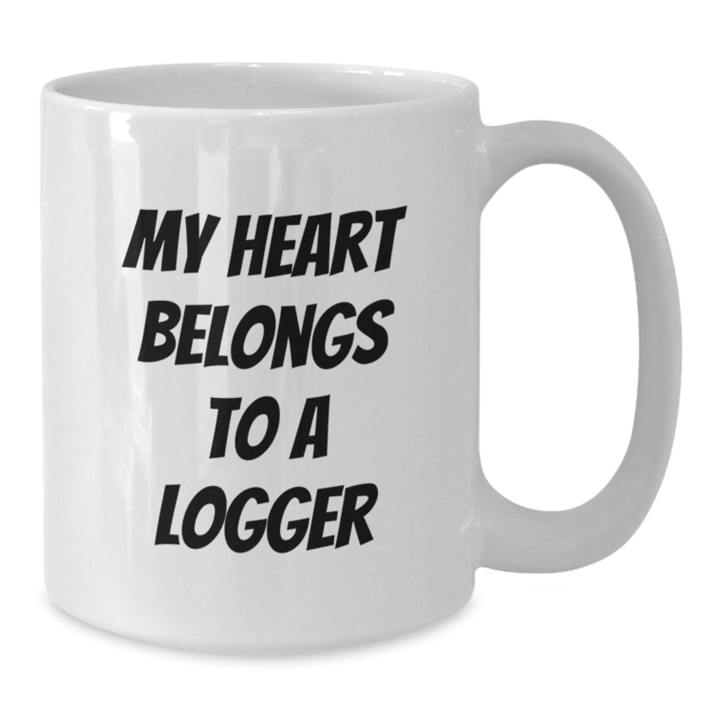 Funny Logger Gifts, White Coffee Mug, My Heart Belongs To A Logger, Birthday Unique - Additional