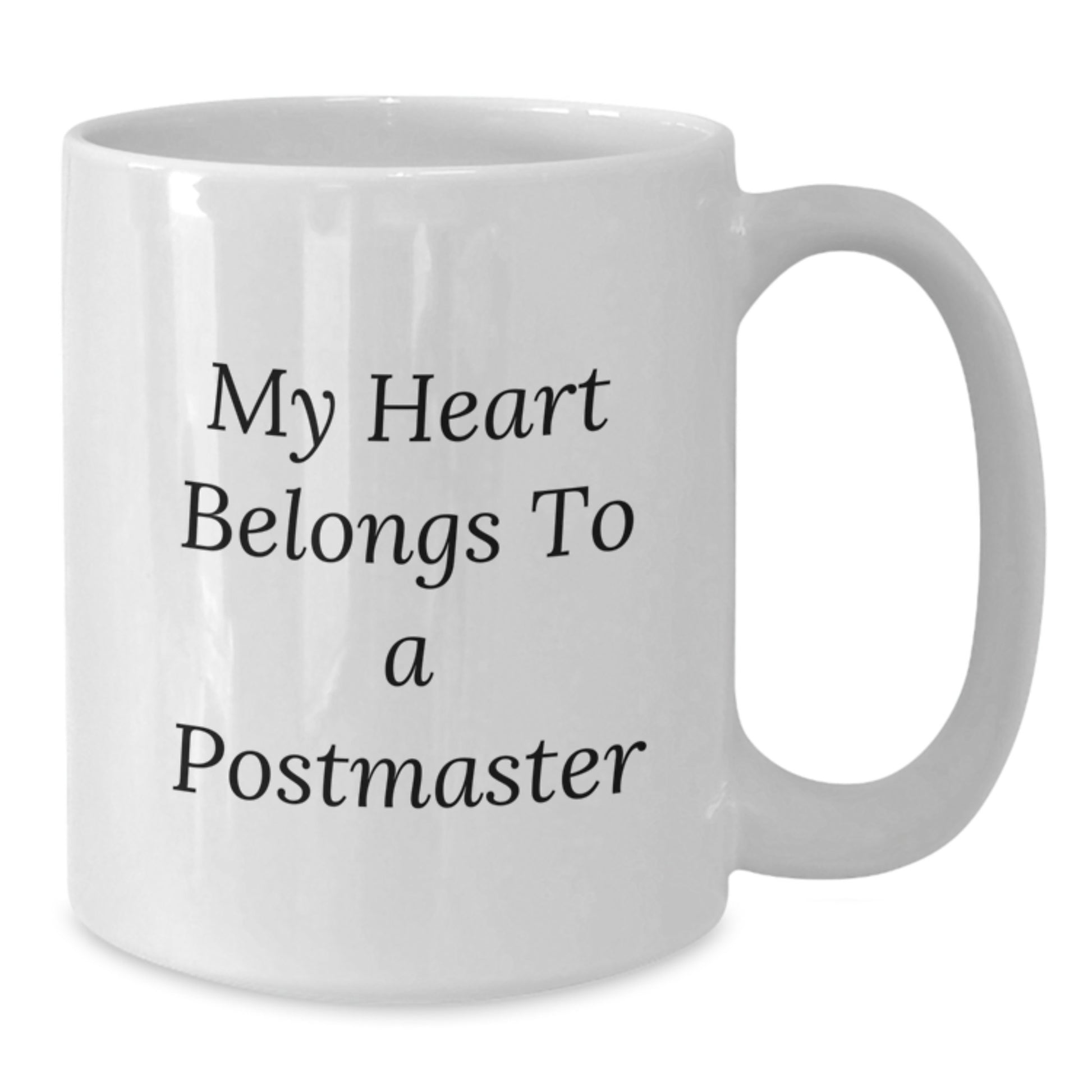 Funny Gifts from Men to Postmaster, White Coffee Mug with My Heart Belongs To A Postmaster Quote, Christmas Unique Gifts - Additional