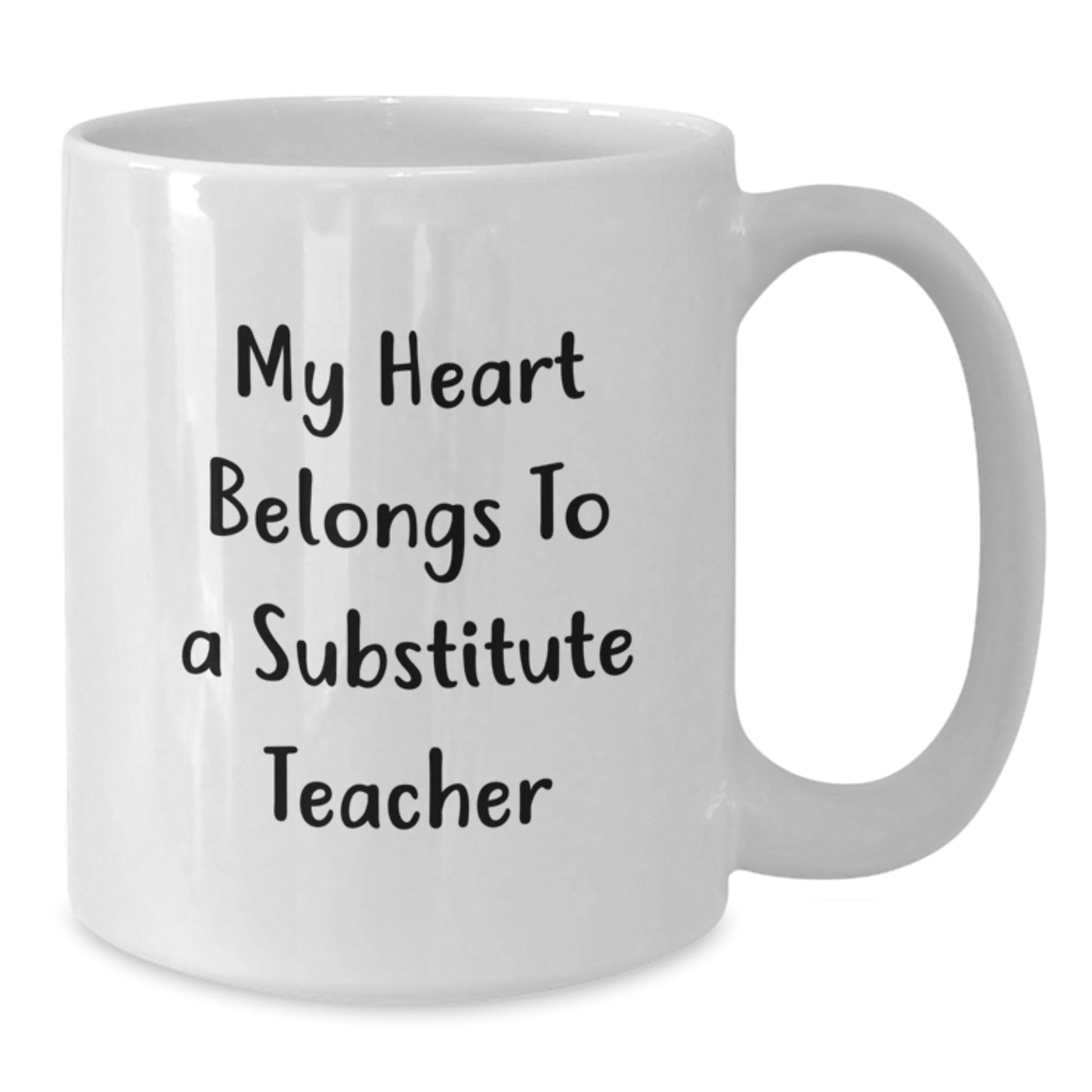 Funny Gifts from Friends to Substitute Teacher - My Heart Belongs To A Substitute Teacher White Coffee Mug for Christmas Unique Presents - Additional