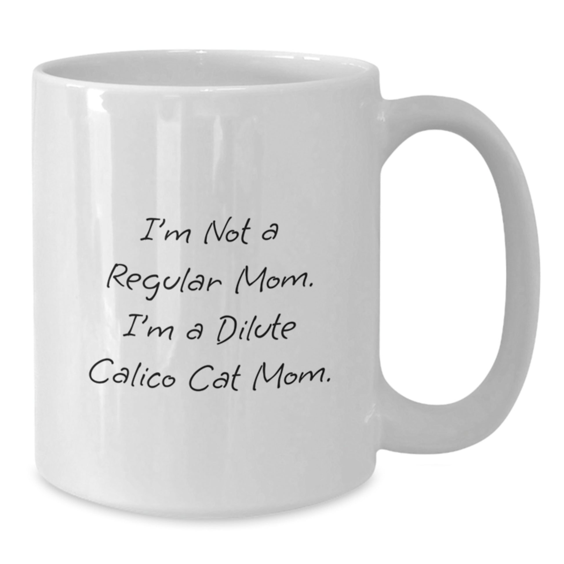Funny Dilute Calico Cat Mom Gifts from Friends for Dilute Calico Cat Lover White Coffee Mug Christmas Unique Presents - Additional