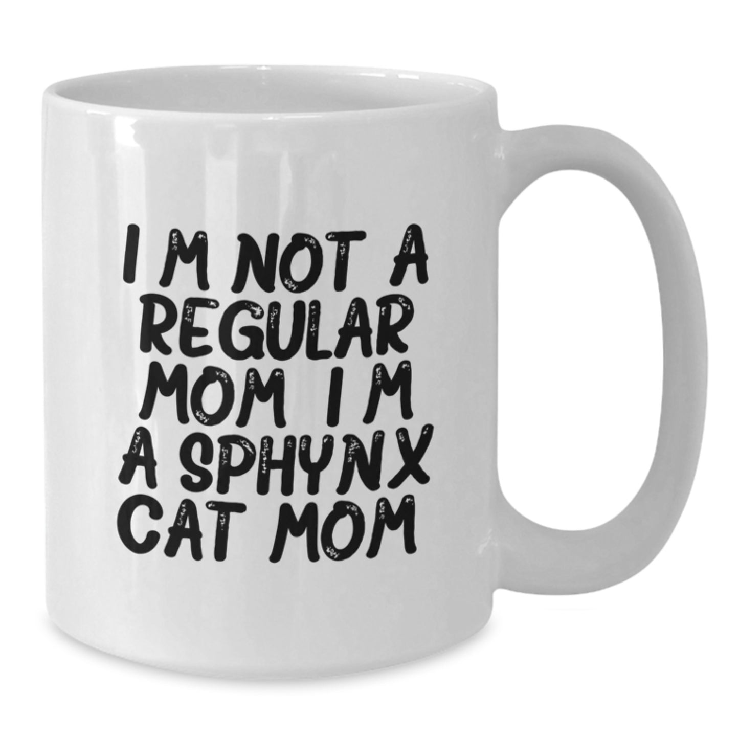 Sphynx Cat Mom Funny Gifts from Friends for Sphynx Cat Lovers, White Coffee Mug for Graduation, 'I'm Not A Regular Mom. I'm A Sphynx Cat Mom.' - Additional