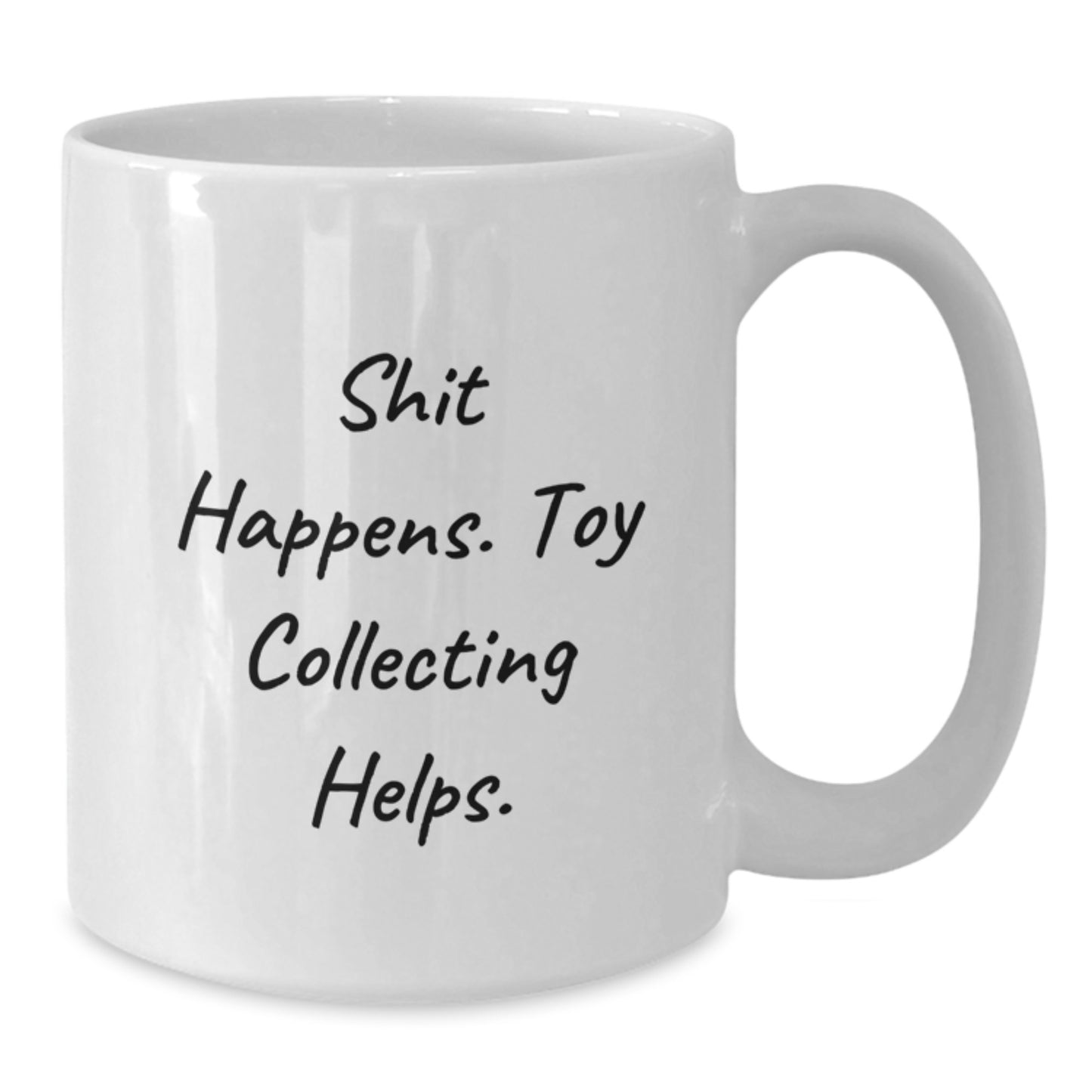 Funny 'Shit Happens' Toy Collecting Gifts from Friends to Family White Coffee Mugs Birthday Unique Presents - Additional