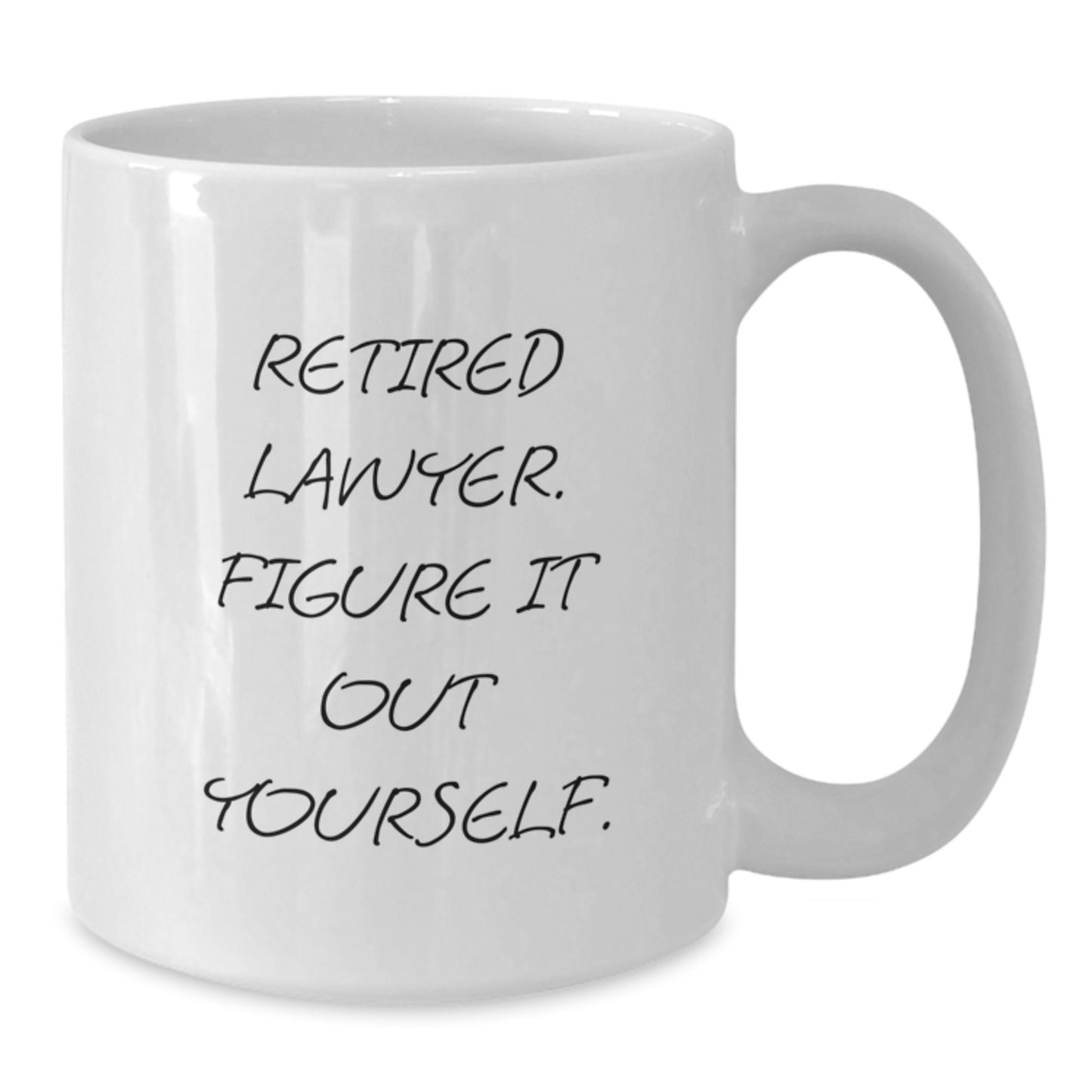 Funny Lawyer Gifts from Friends for Graduation - White Coffee Mug, 'Retired Lawyer. Figure It Out Yourself.' Quote, 11oz or 15oz Capacity, Microwave and Dishwasher Safe - Additional
