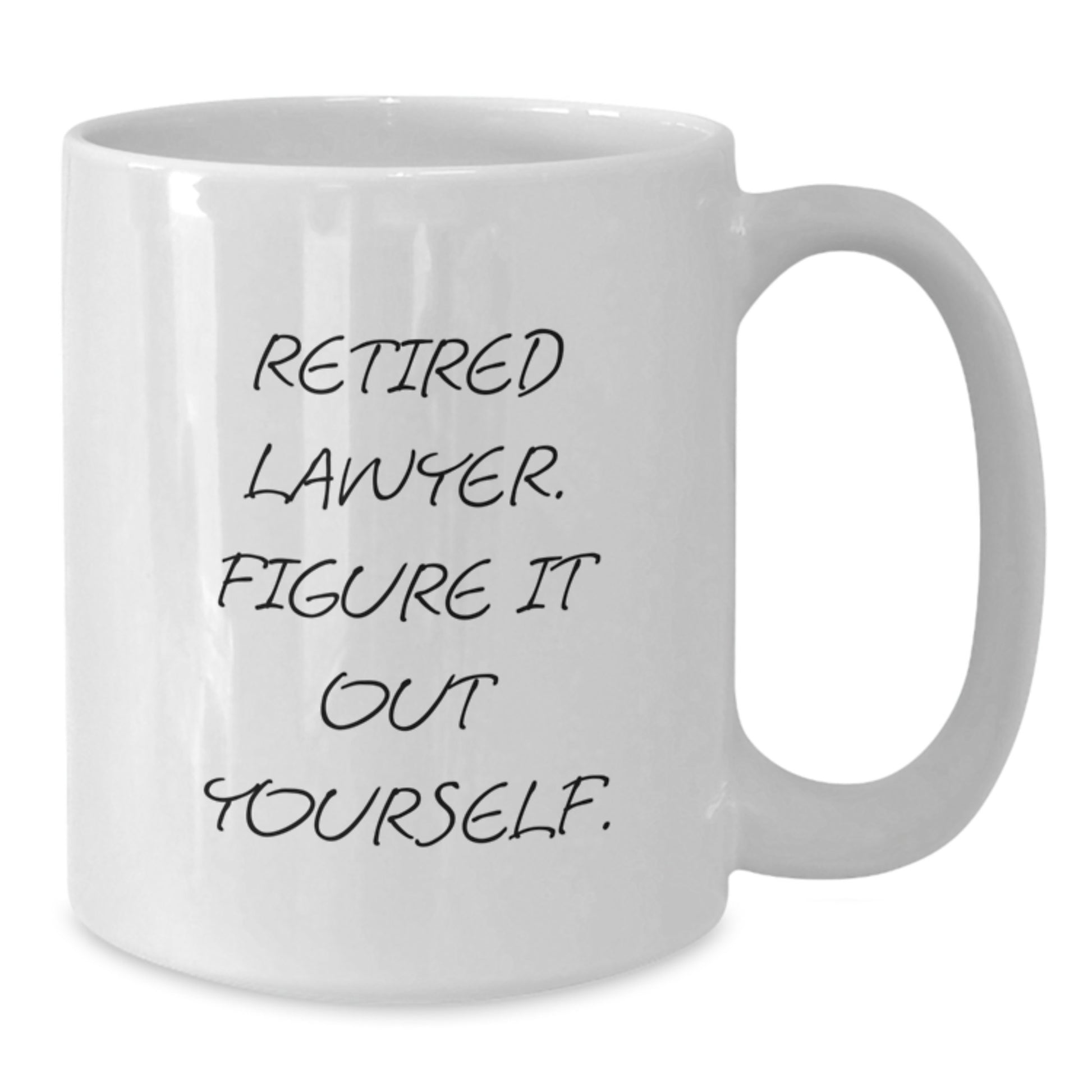 Funny Lawyer Gifts from Friends for Graduation - White Coffee Mug, 'Retired Lawyer. Figure It Out Yourself.' Quote, 11oz or 15oz Capacity, Microwave and Dishwasher Safe - Additional