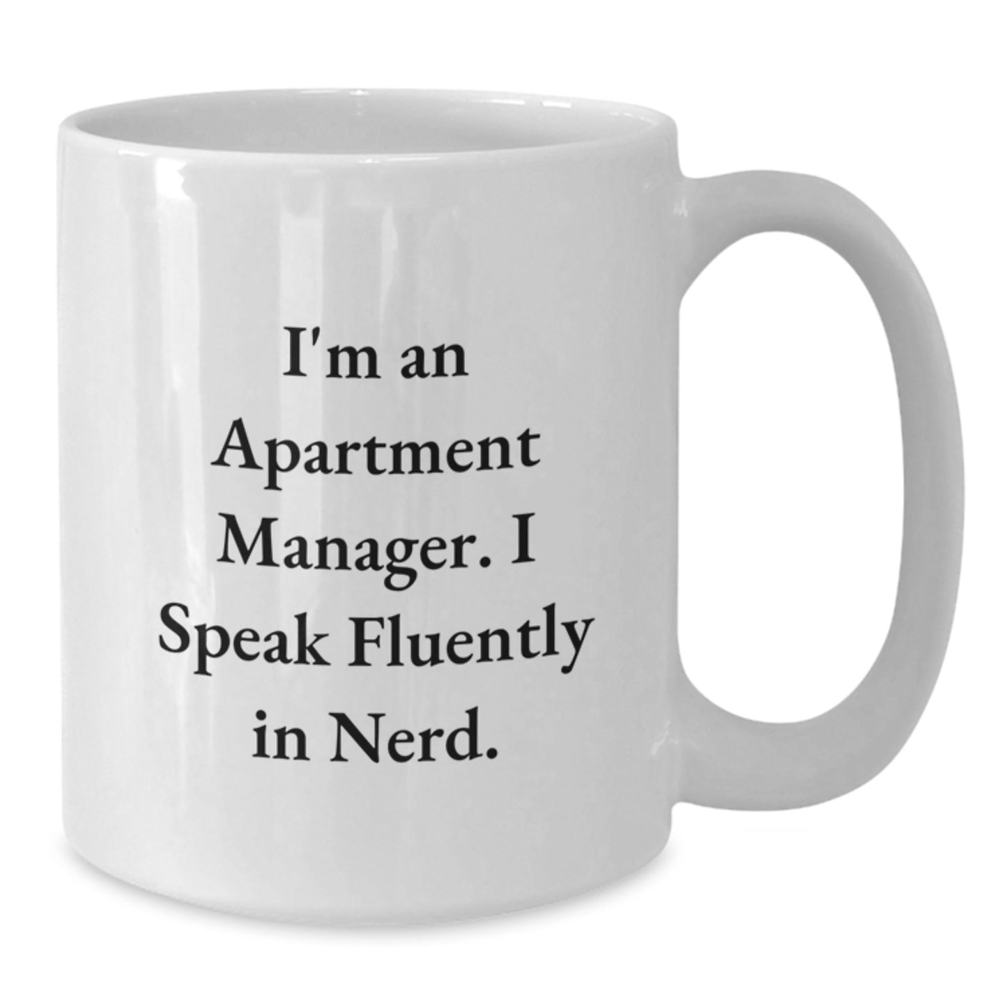 Funny Quotes for Apartment Managers, Unique Gifts from Friends for Men, White Coffee Mugs for Christmas Morning - Additional