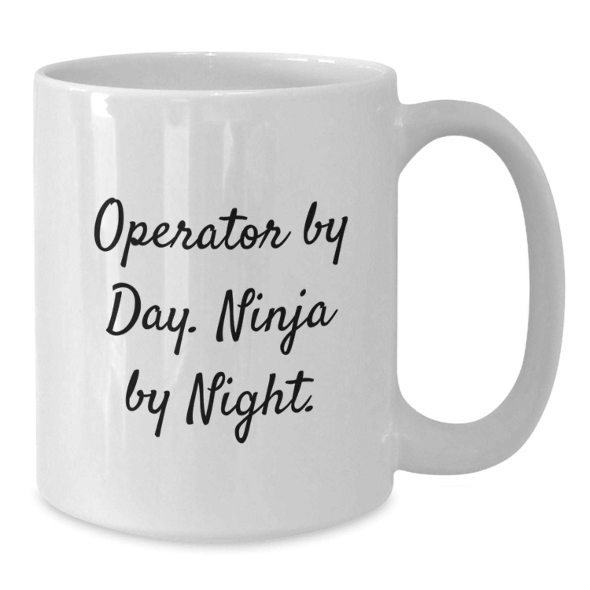 Operator Gifts, Funny White Coffee Mug, Operator By Day Ninja By Night, Birthday Unique Gifts from Friends to Operator - Additional