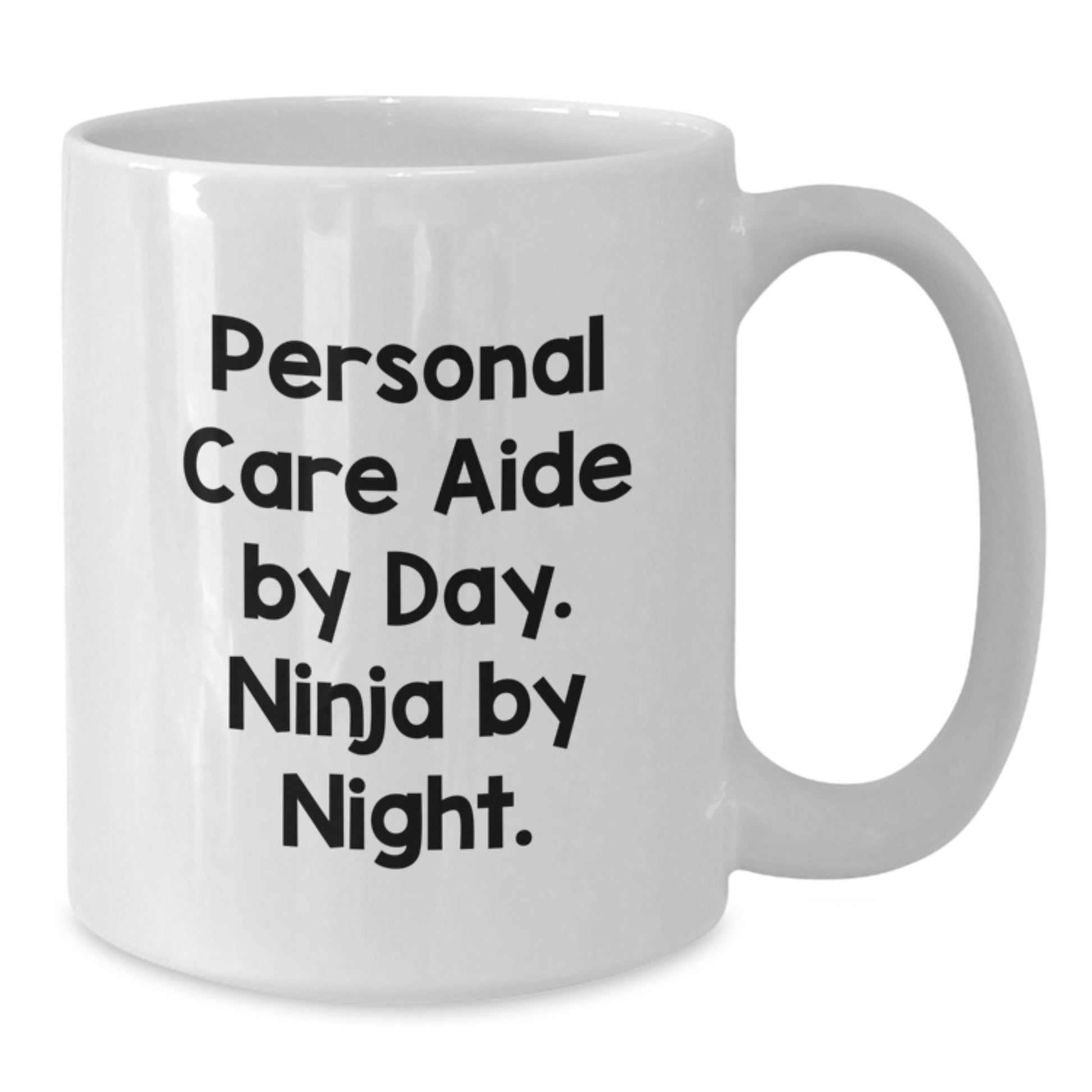 Personal Care Aide Gifts from Friends, Funny Ninja White Coffee Mug, Birthday Unique - Additional