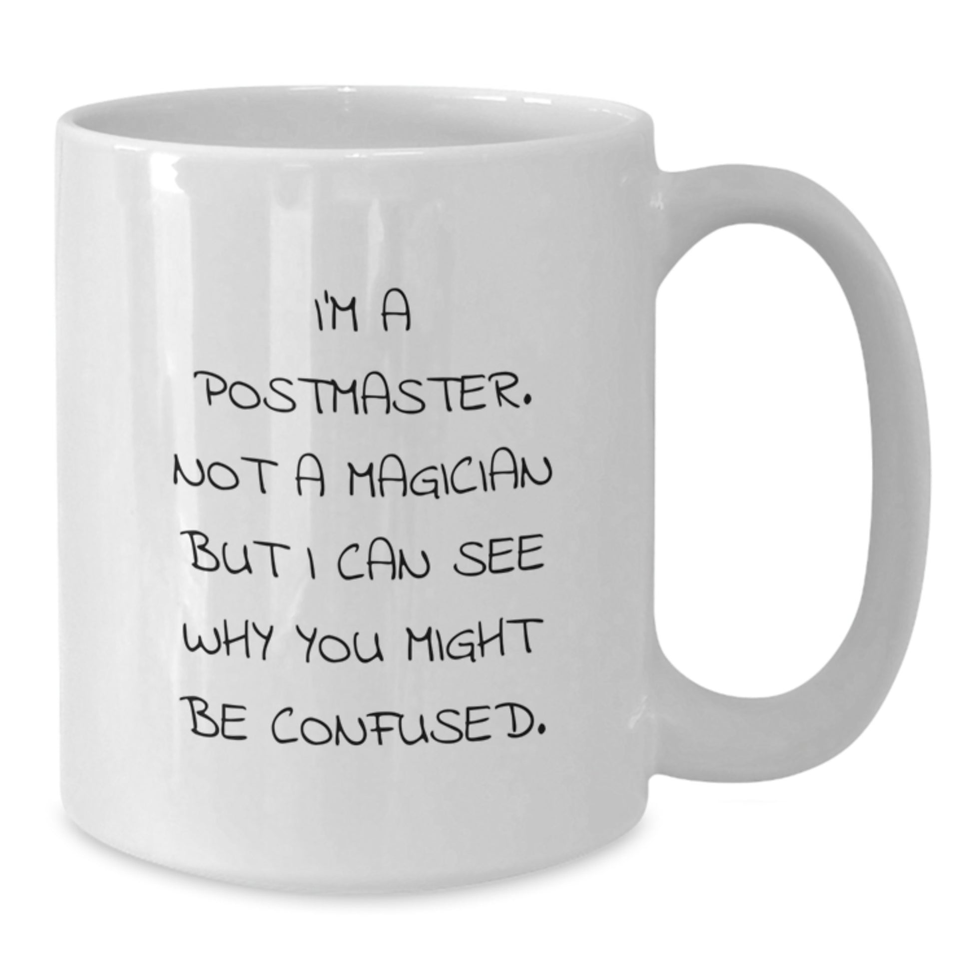 Funny Postmaster Gifts from Friends, Coworkers or Family - Unique White Coffee Mug for Graduation - Additional