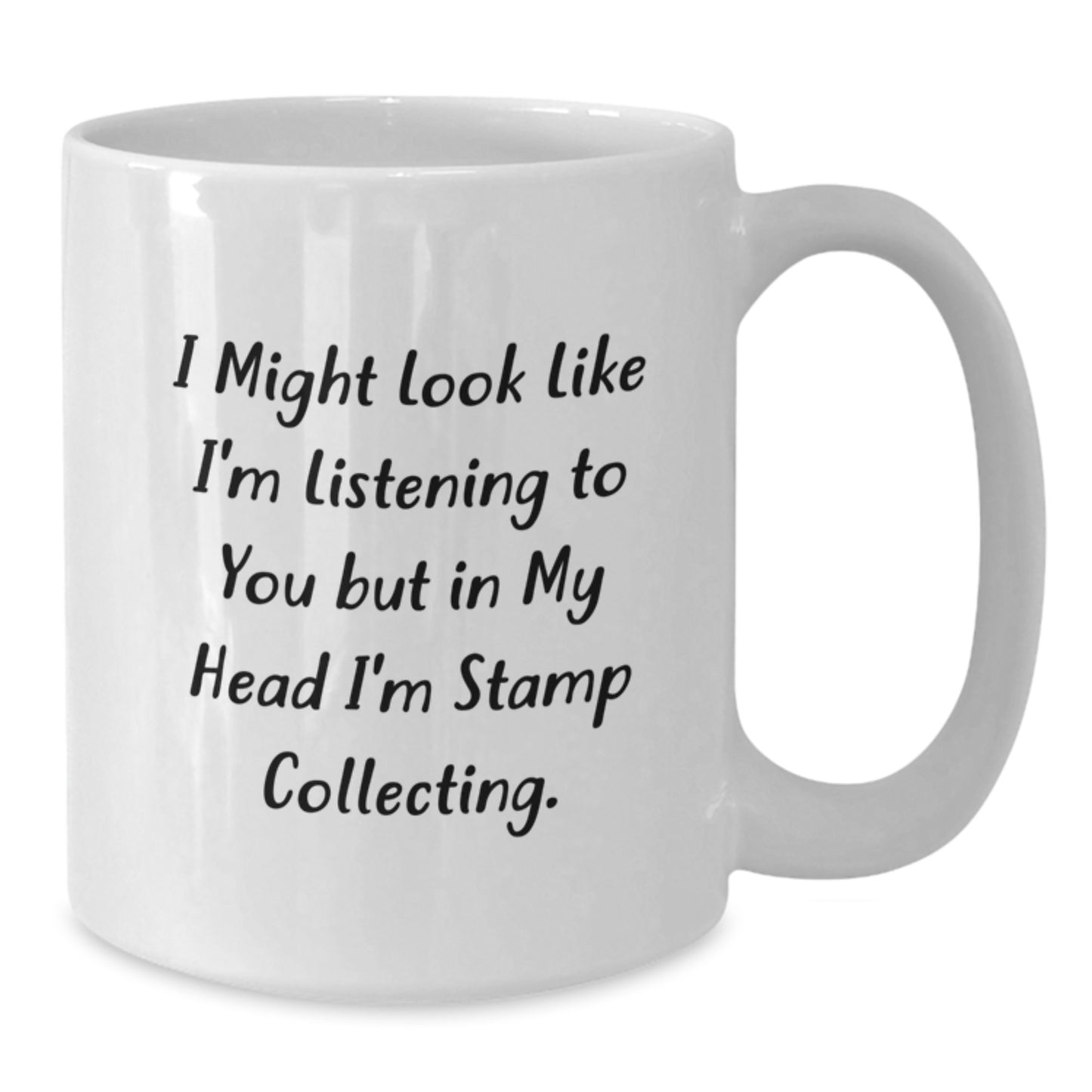 Funny Stamp Collecting Gifts from Friends for Stamp Collecting Enthusiasts - I Might Look Like I'm Listening But In My Head I'm Stamp Collecting, White Coffee Mug, Birthday Unique Gifts - Additional