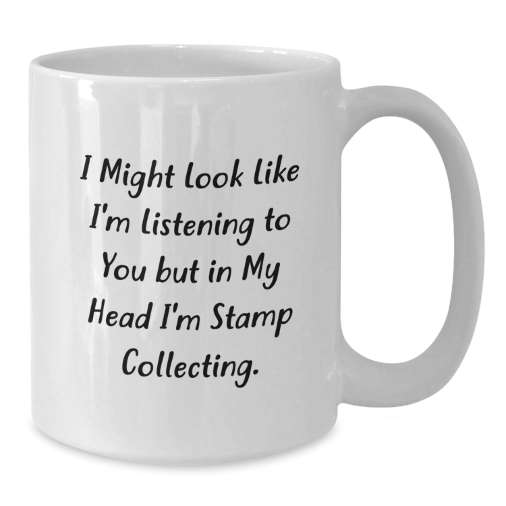 Funny Stamp Collecting Gifts from Friends for Stamp Collecting Enthusiasts - I Might Look Like I'm Listening But In My Head I'm Stamp Collecting, White Coffee Mug, Birthday Unique Gifts - Additional