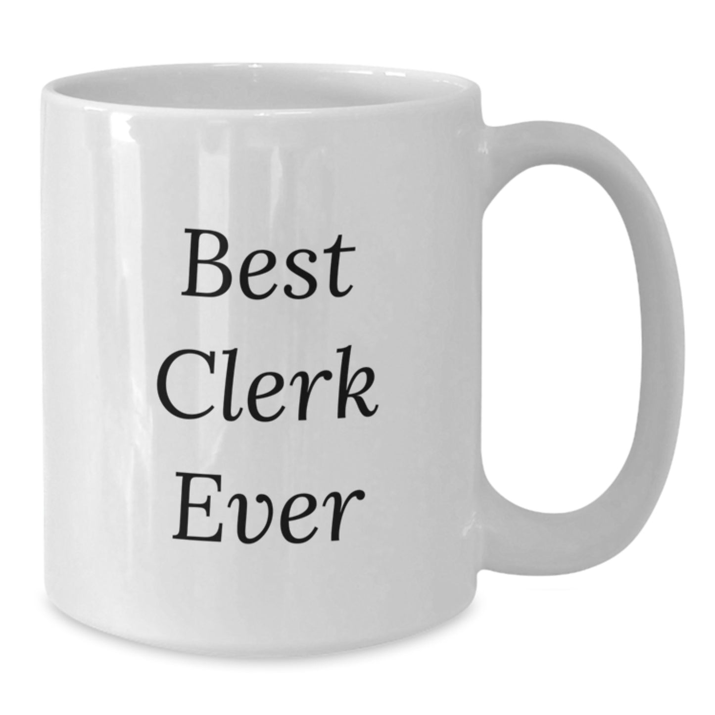 Funny Gifts from Friends for the Best Clerk Ever - White Coffee Mug, Clerk Love, Christmas Unique Mug - Additional