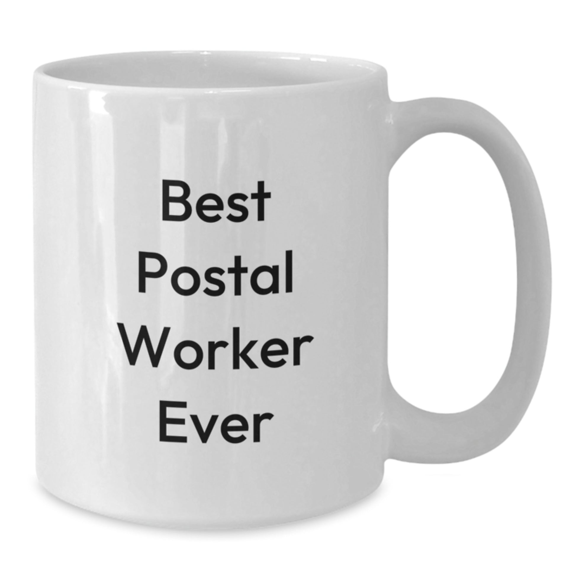 Funny Quote for Postal Worker Gifts, White Coffee Mug for Postal Worker, Best Postal Worker Ever - Additional