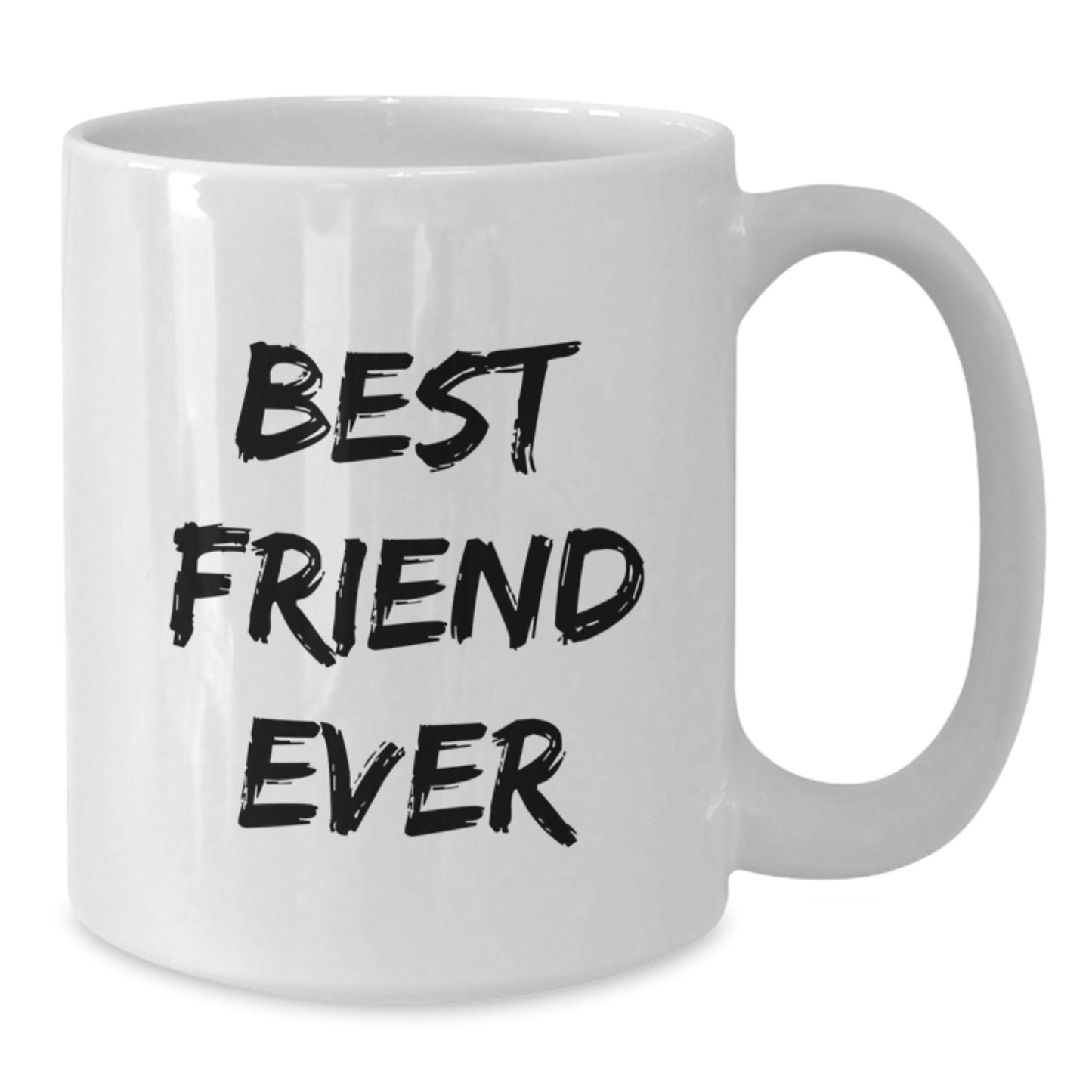 Funny Friend Gifts from Men to Best Friend Ever, White Coffee Mug for Graduation - Additional
