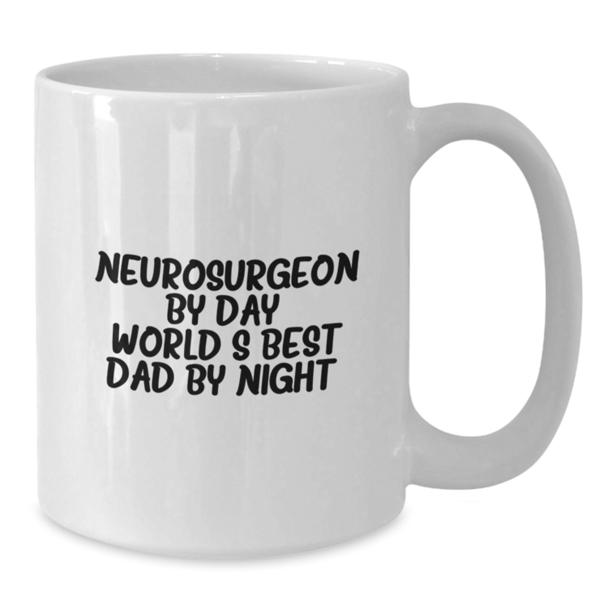 Funny Neurosurgeon Gifts for Christmas from Dad, World's Best Dad By Night Quote on White Coffee Mug - Additional