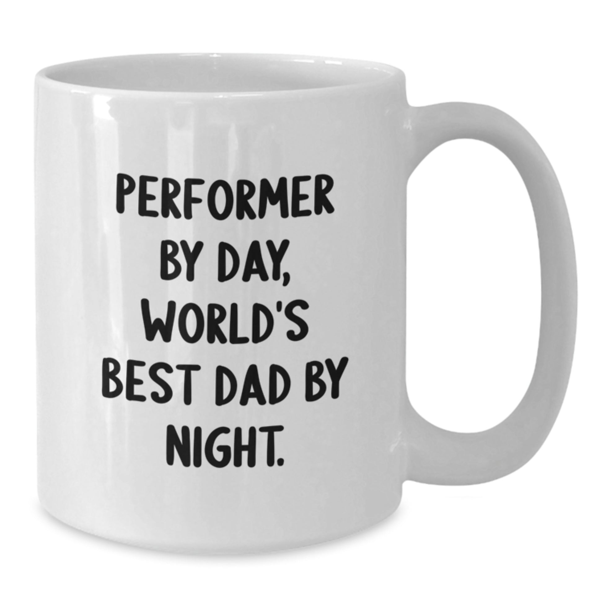 Performer Gifts from Friends for World's Best Dad, Funny White Coffee Mug for Graduation - Additional