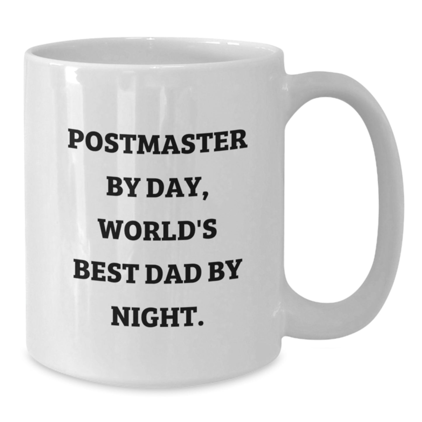 Funny Postmaster Gifts for Men, Postmaster By Day, World's Best Dad By Night. White Coffee Mug for Graduation - Additional