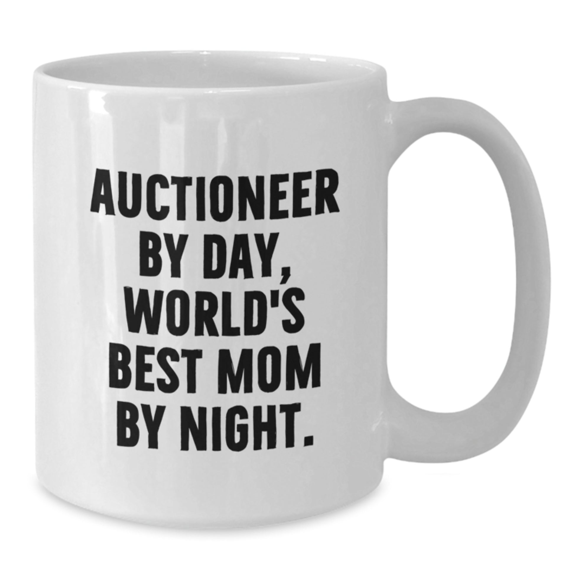 Auctioneer Gifts for Men, Funny White Coffee Mug for Dad, Inspirational Quote 'Auctioneer By Day, World's Best Mom By Night.' - Additional