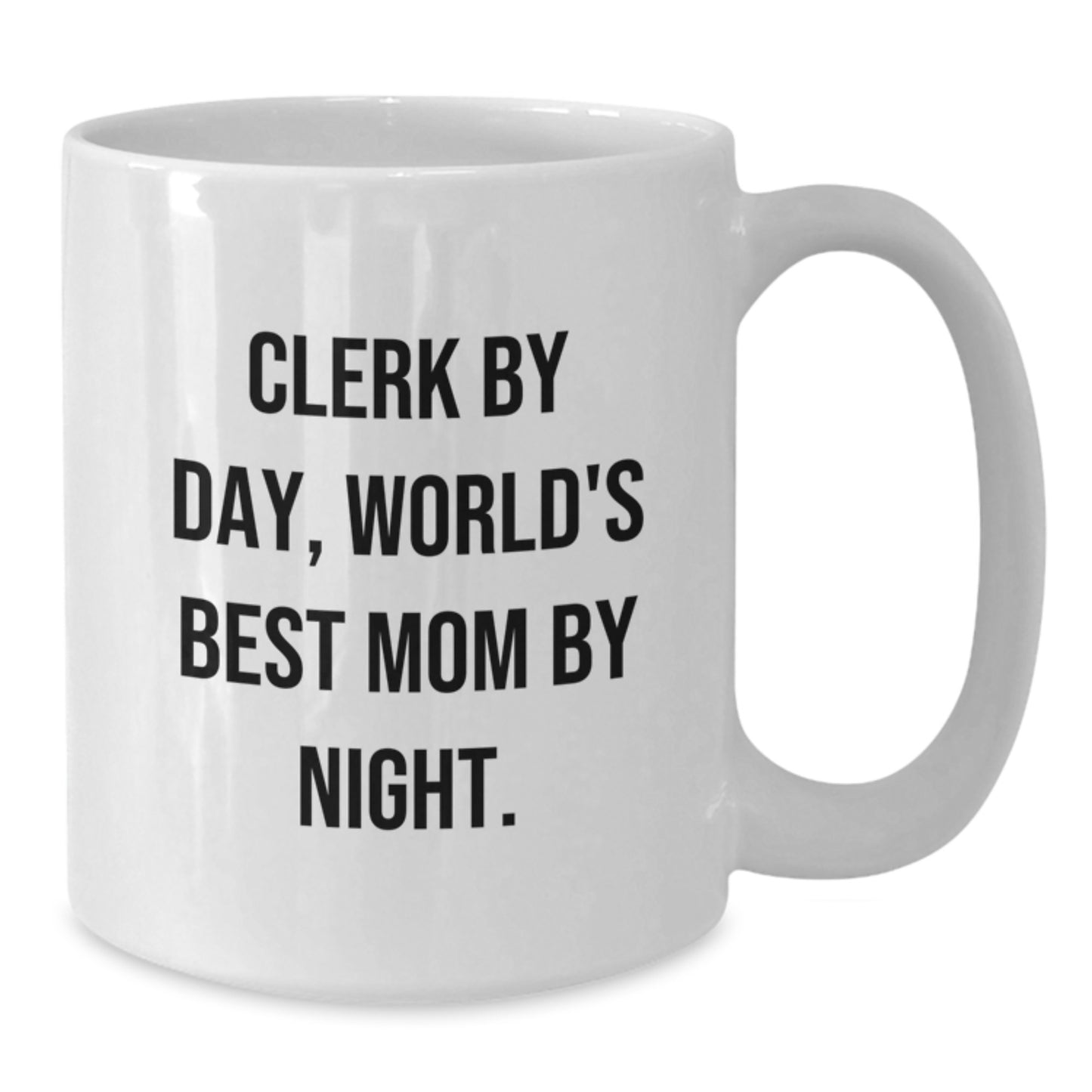 Clerk Gifts for Women, Men, or Coworkers - Funny 'Clerk By Day, World's Best Mom By Night.' White Coffee Mug, Birthday Unique Gifts from Family - Additional