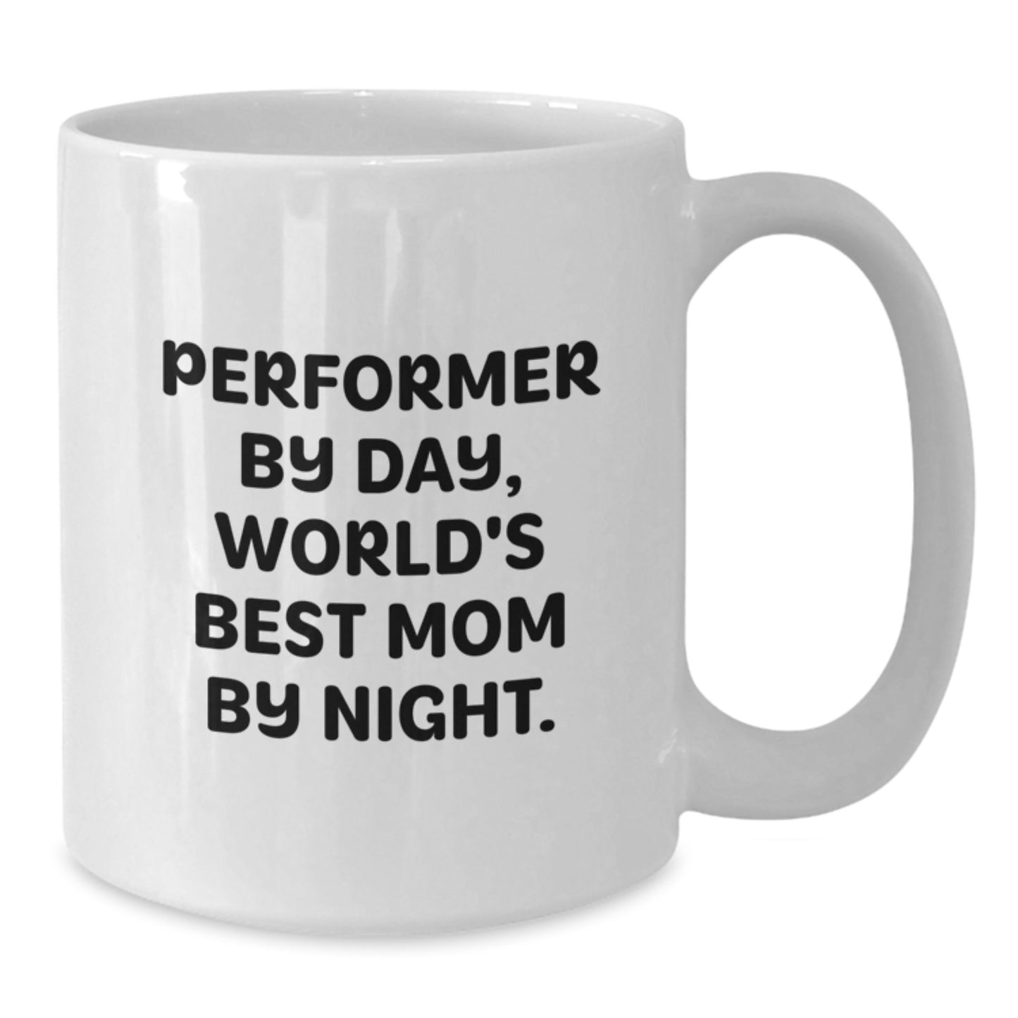 Funny Performer Gifts for Men from Mom, White Coffee Mug for Christmas Unique Gifts - Additional